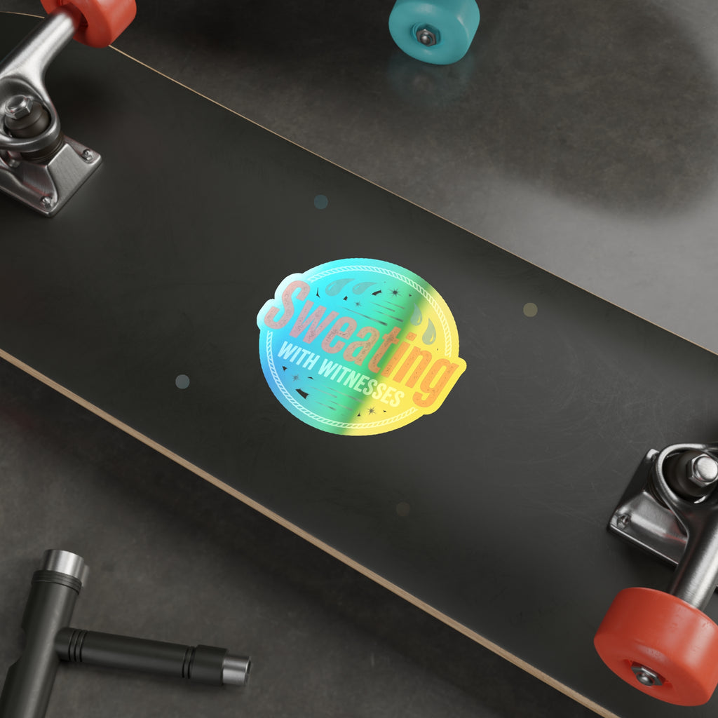 Sweating with Witnesses Holographic Die-cut Stickers