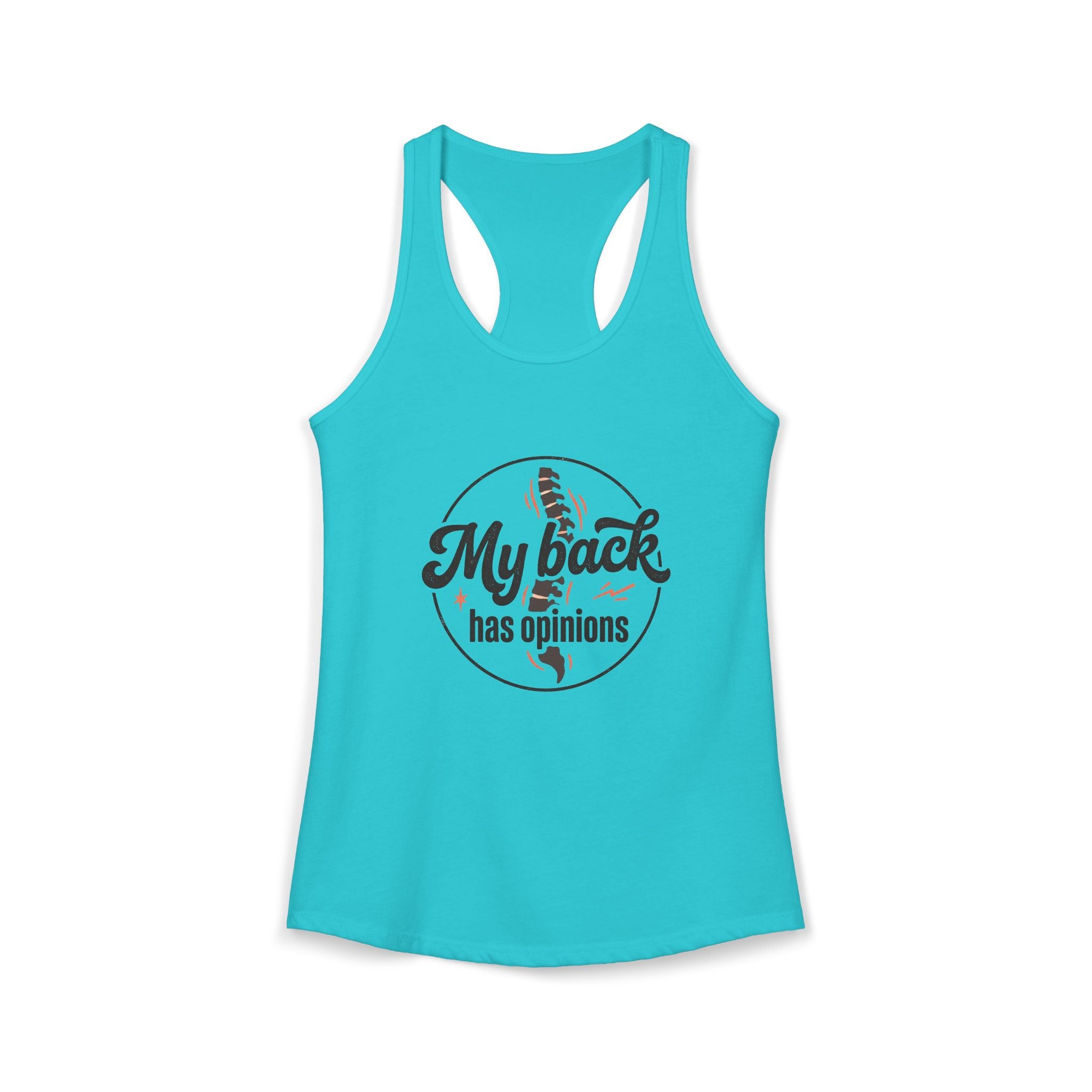 My Back Has Opinions Women's Ideal Racerback Tank