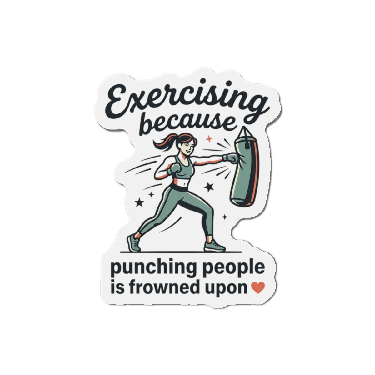 Exercising Because Punching People is Frowned Upon Die-Cut Magnets