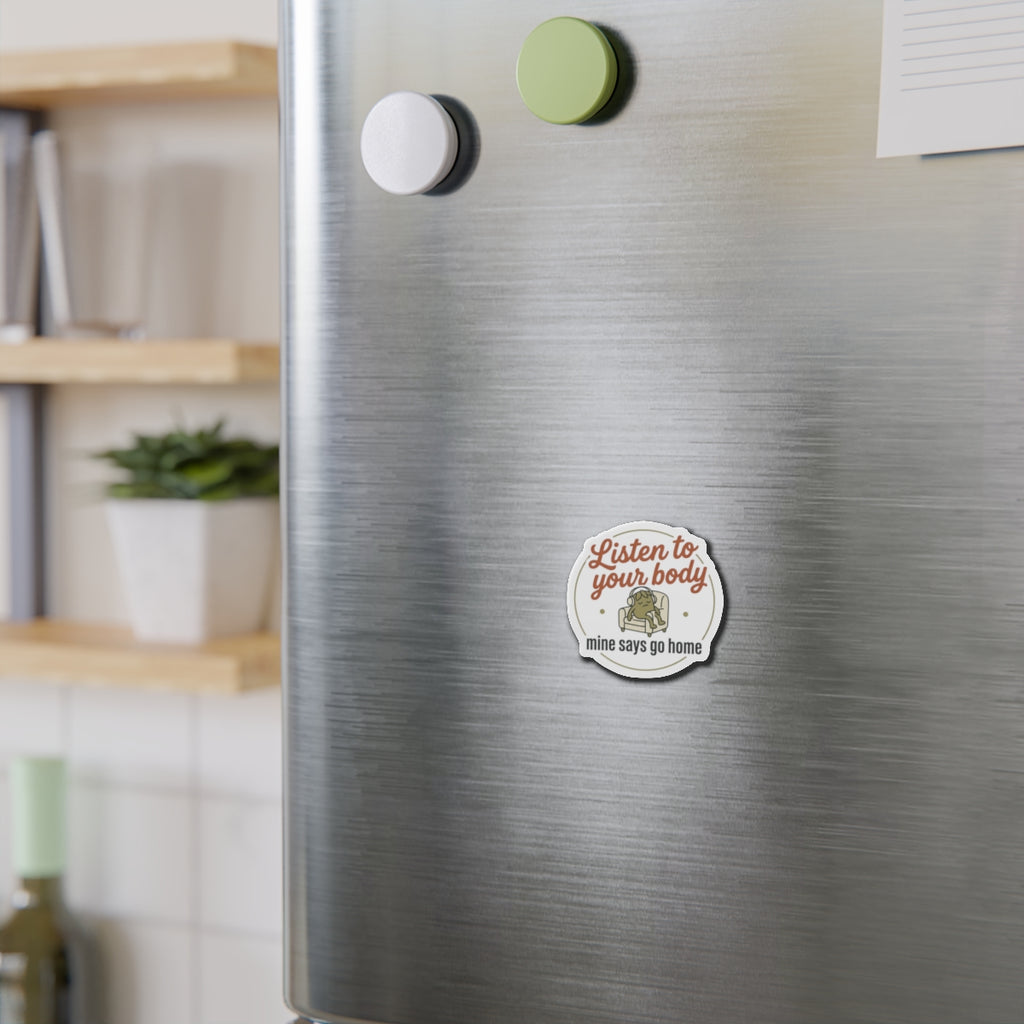 Listen to Your Body Die-Cut Magnets