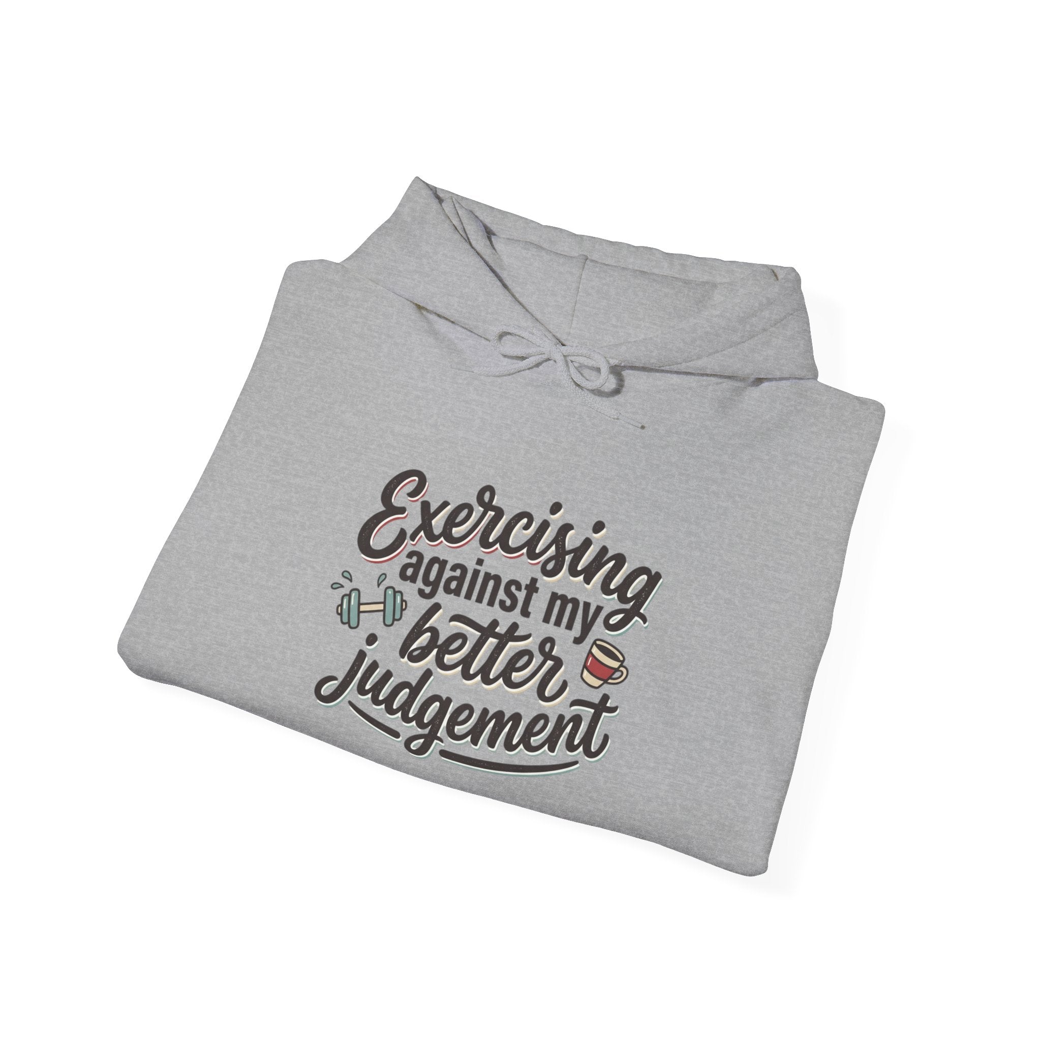 Exercising Against My Better Judgement Unisex Heavy Blend™ Hooded Sweatshirt