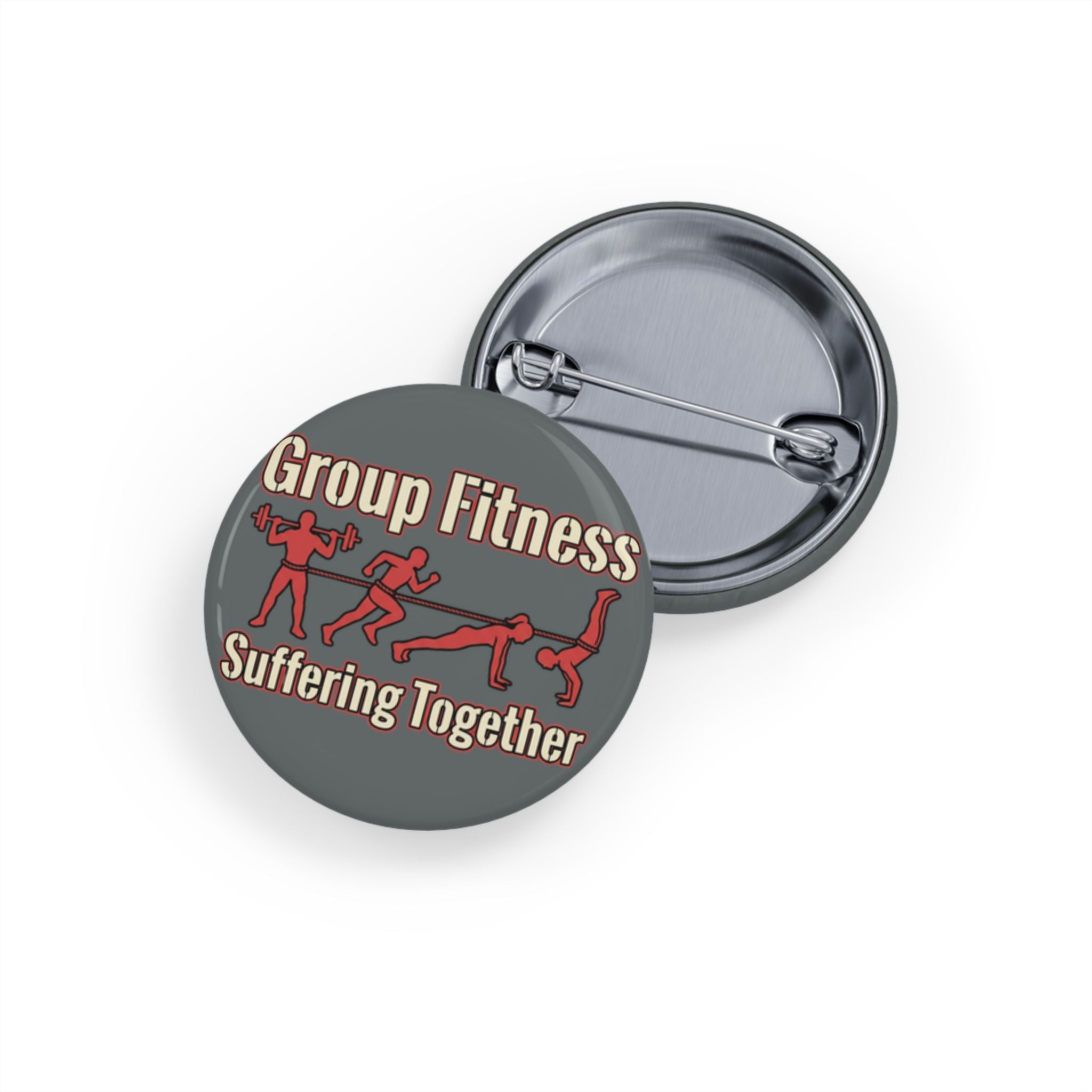 Group Fitness Suffering Together Round Pins