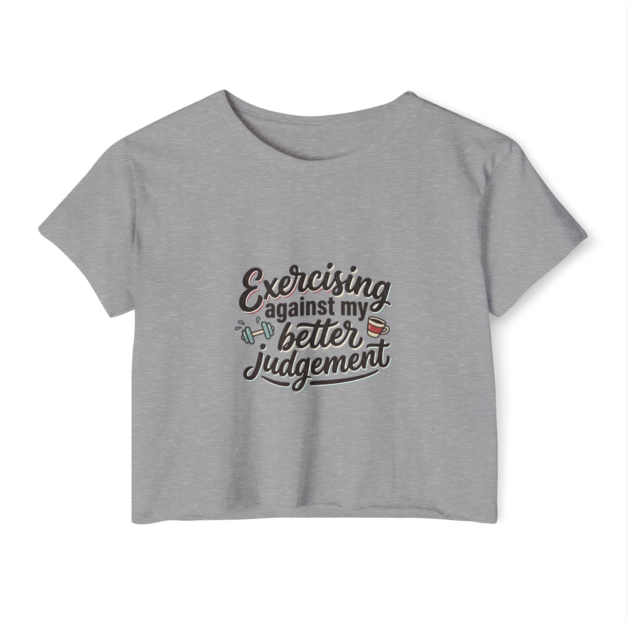 Exercising Against My Better Judgement Women's Festival Crop Top