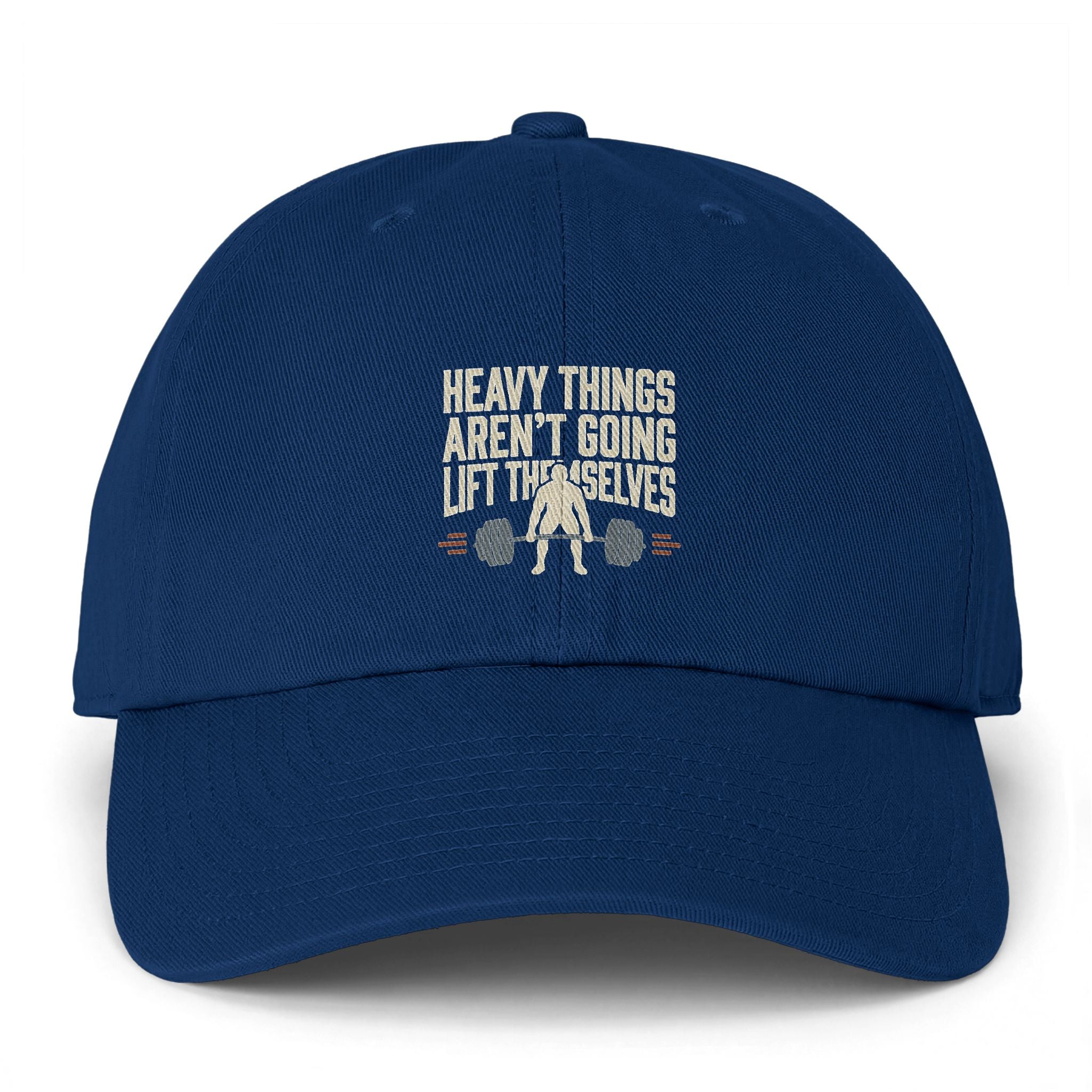 Heavy Things Aren't Going to Lift Themselves Clean Up Cap