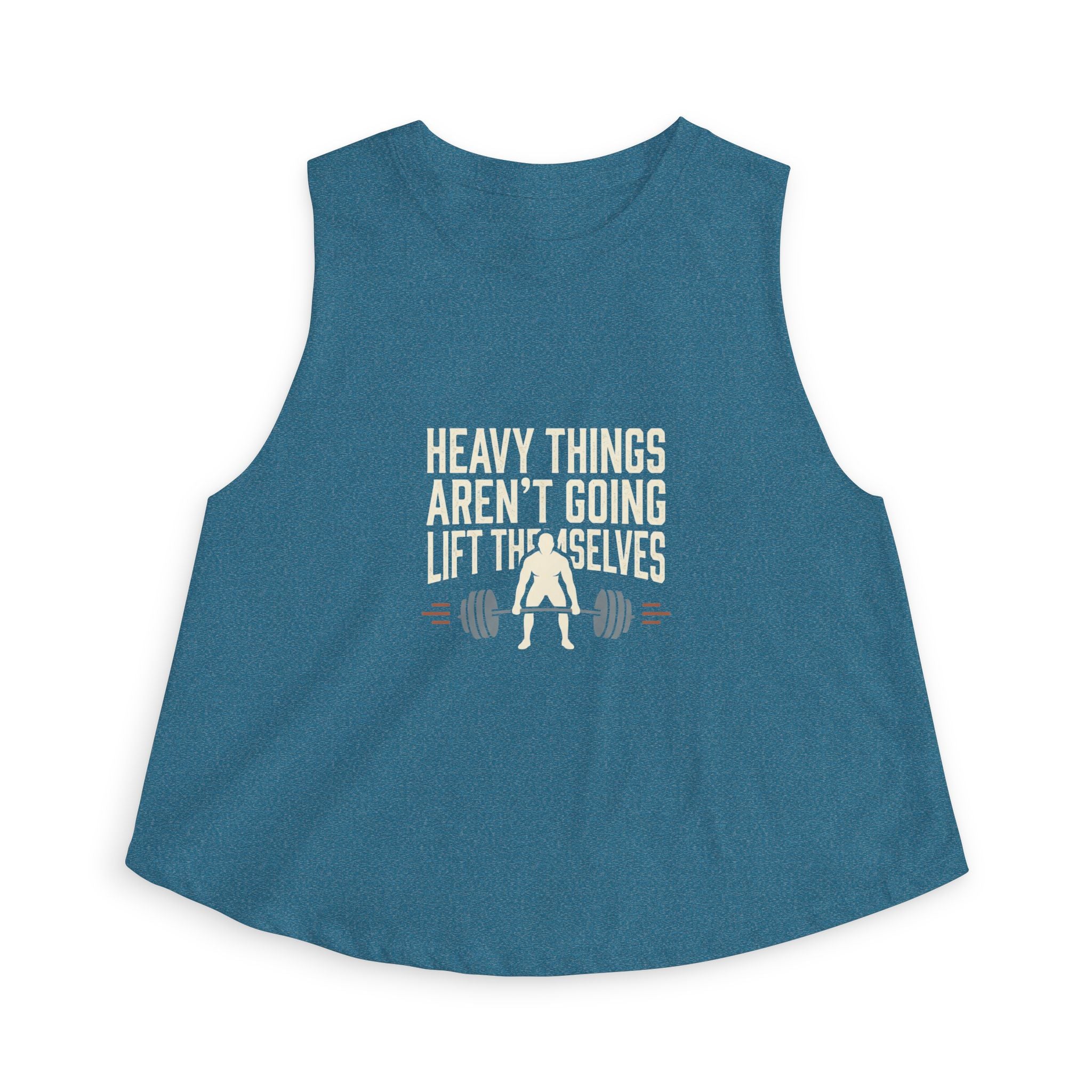 Heavy Things Aren't Going to Lift Themselves Women's Crop Top