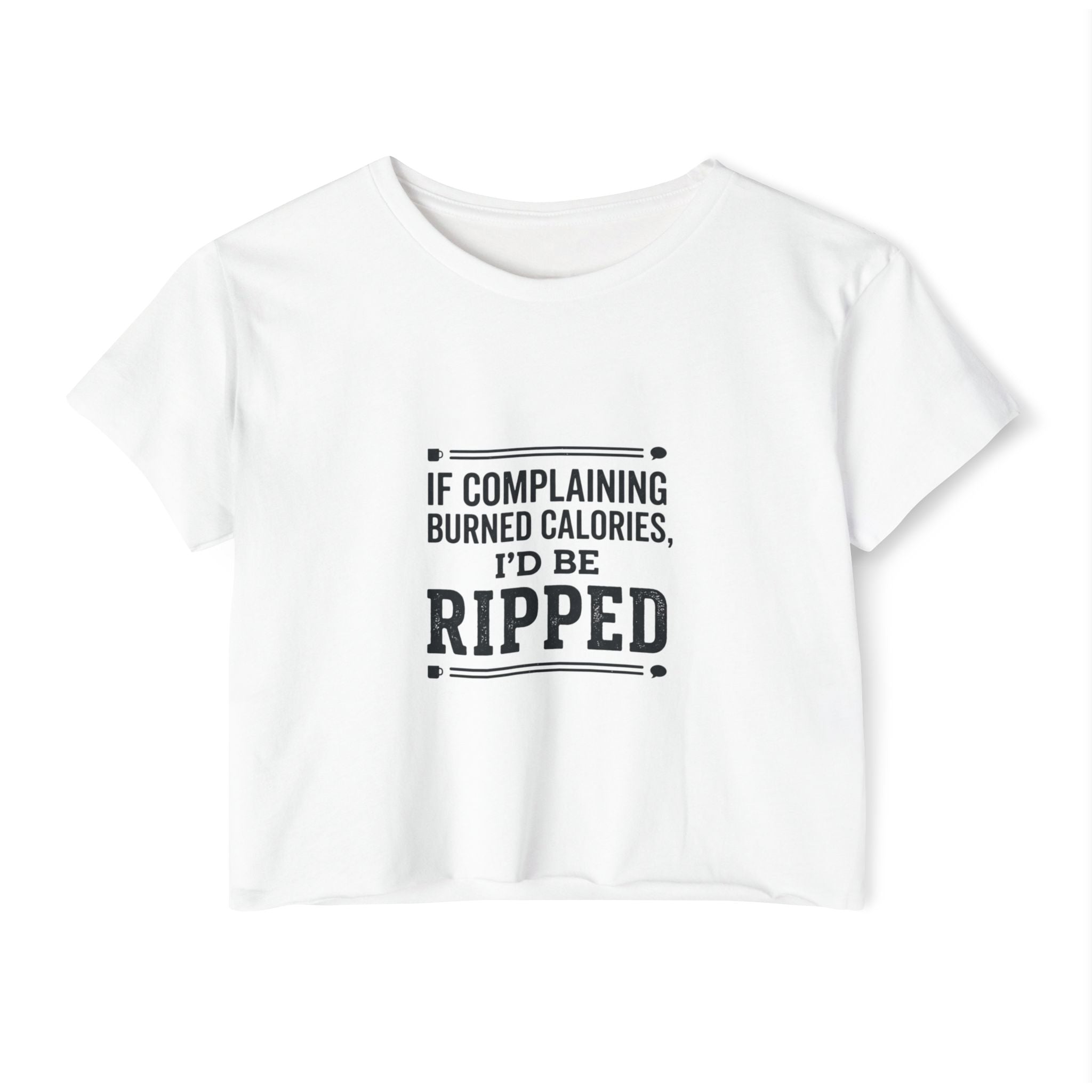 If Complaining Burned Calories Women's Festival Crop Top