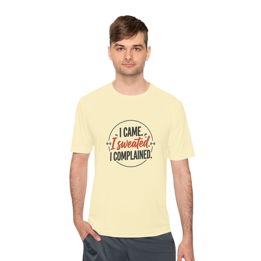 I Came I Sweated I Complained Unisex Moisture Wicking Tee