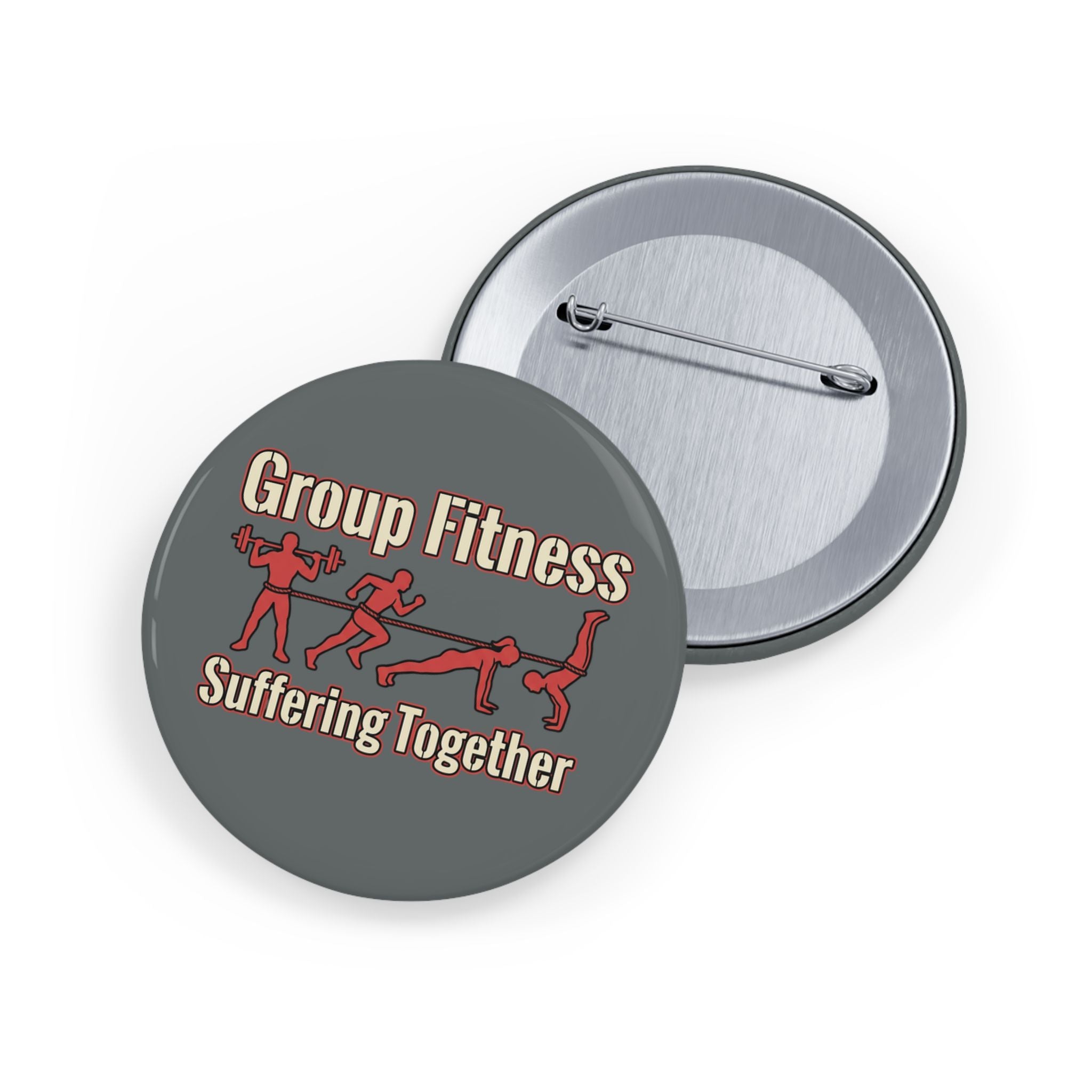 Group Fitness Suffering Together Round Pins