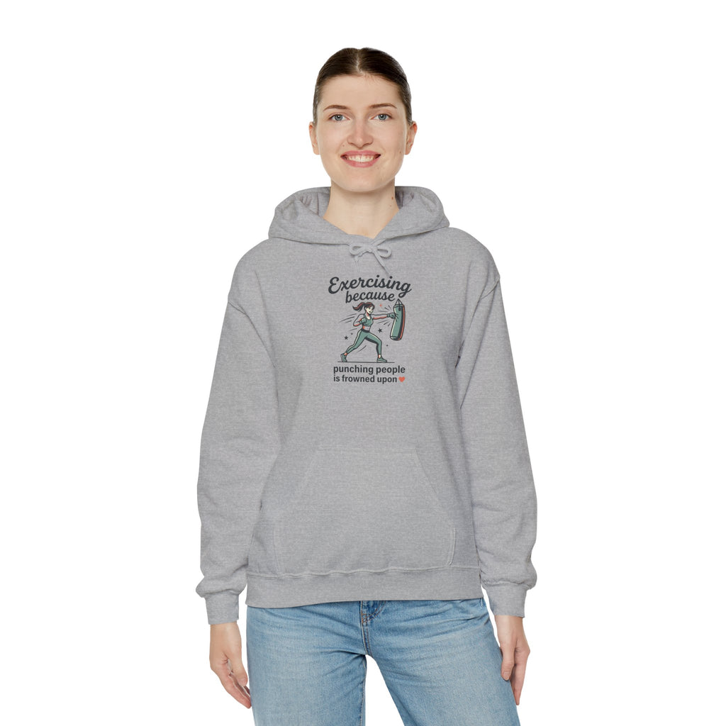 Exercising Because Punching People is Frowned Upon Unisex Heavy Blend™ Hooded Sweatshirt