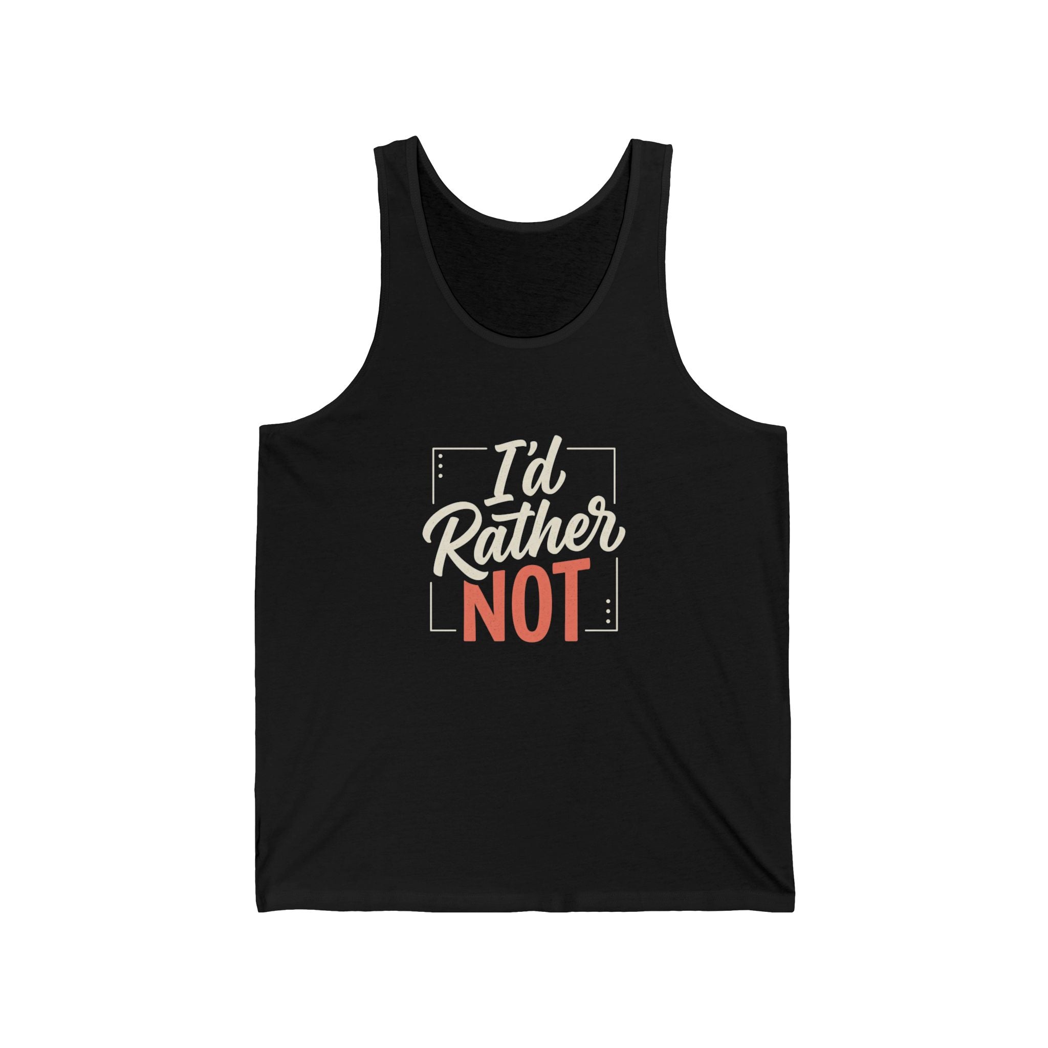 I'd Rather Not Unisex Jersey Tank