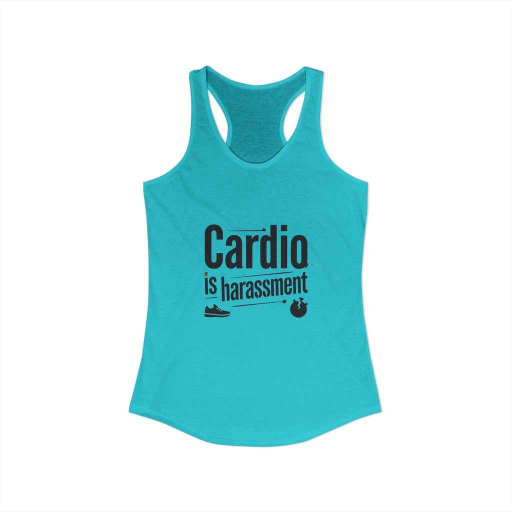 Cardio is Harassment Women's Ideal Racerback Tank