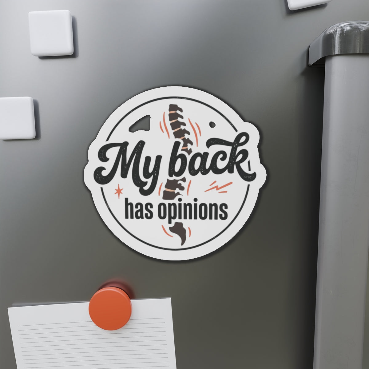 My Back Has Opinions Die-Cut Magnets
