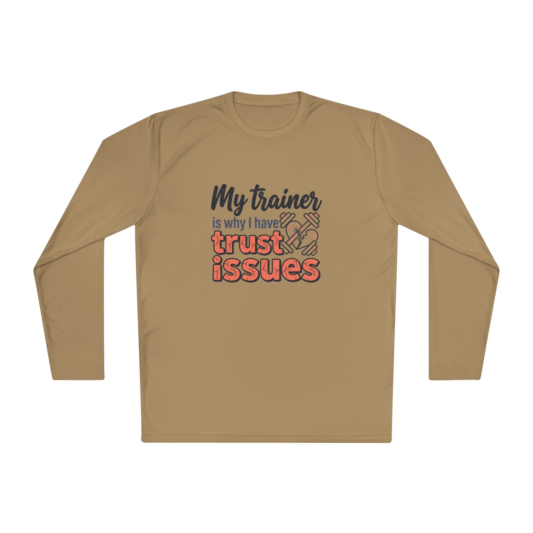 My Trainer is Why I Have Trust Issues Unisex Lightweight Long Sleeve Tee