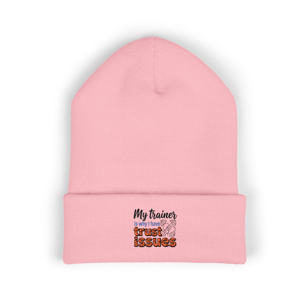 My Trainer is Why I Have Trust Issues Classic Cuffed Beanie (Embroidery)
