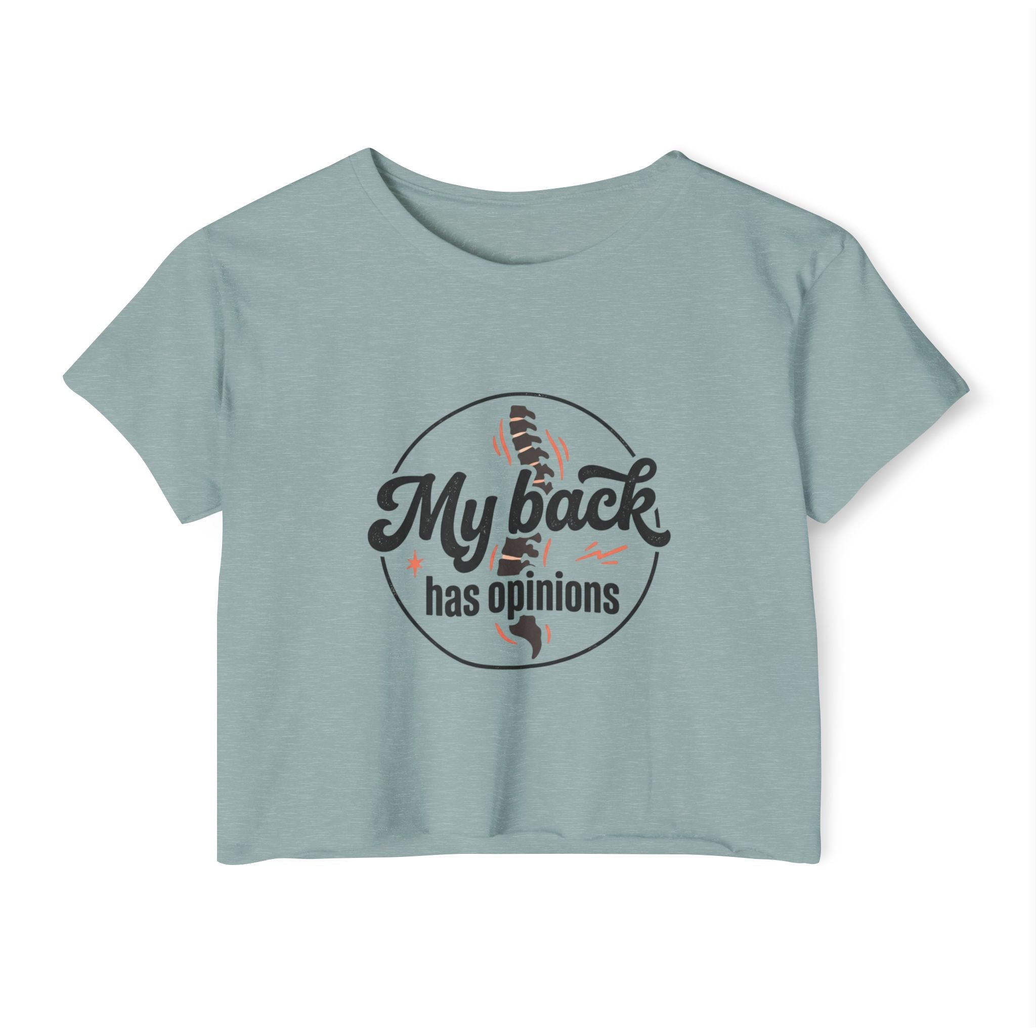 My Back Has Opinions Women's Festival Crop Top