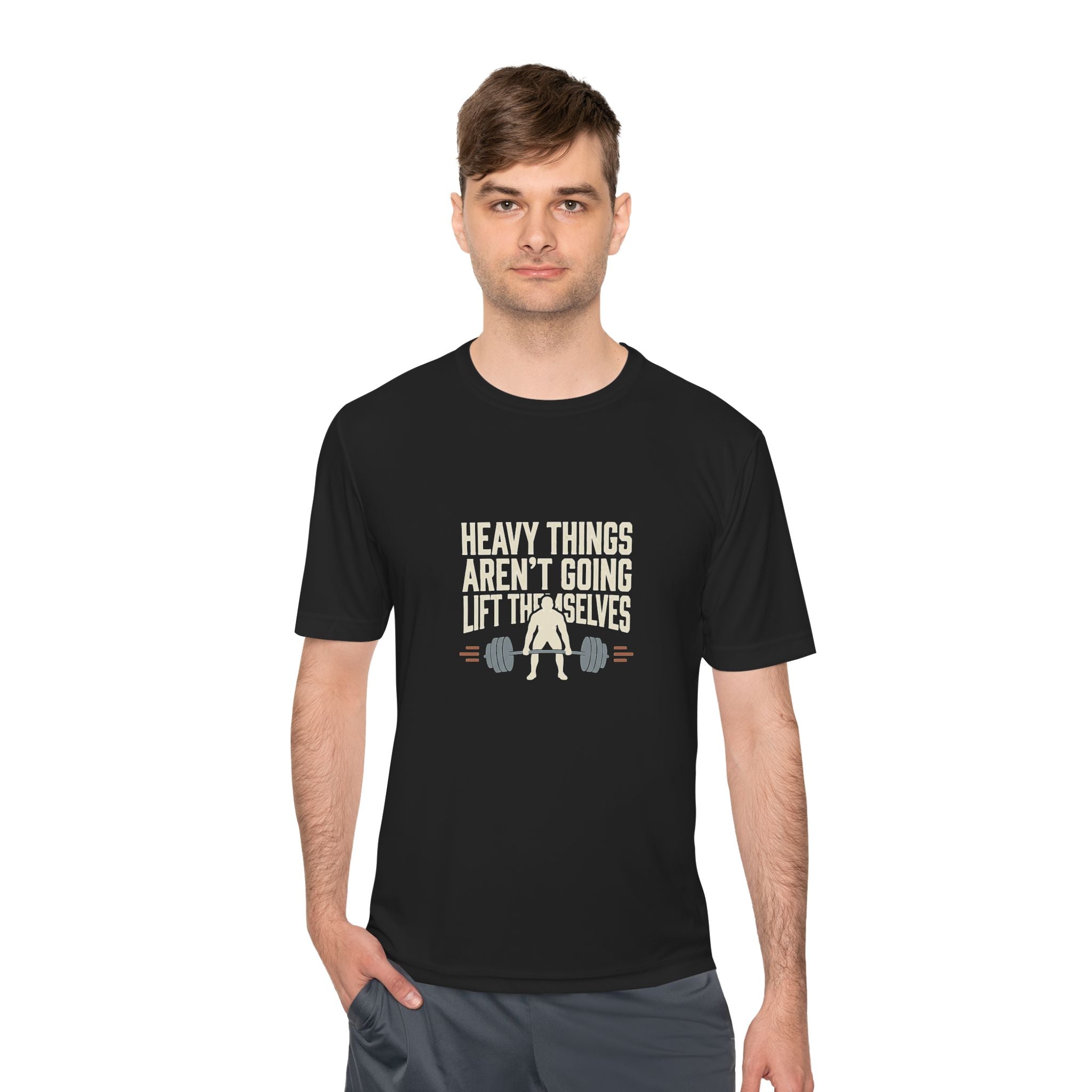 Heavy Things Aren't Going to Lift Themselves Unisex Moisture Wicking Tee