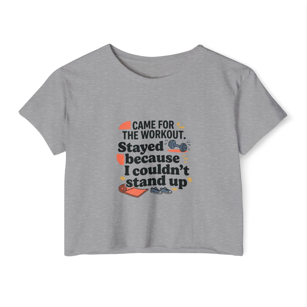 Came for the Workout Women's Festival Crop Top