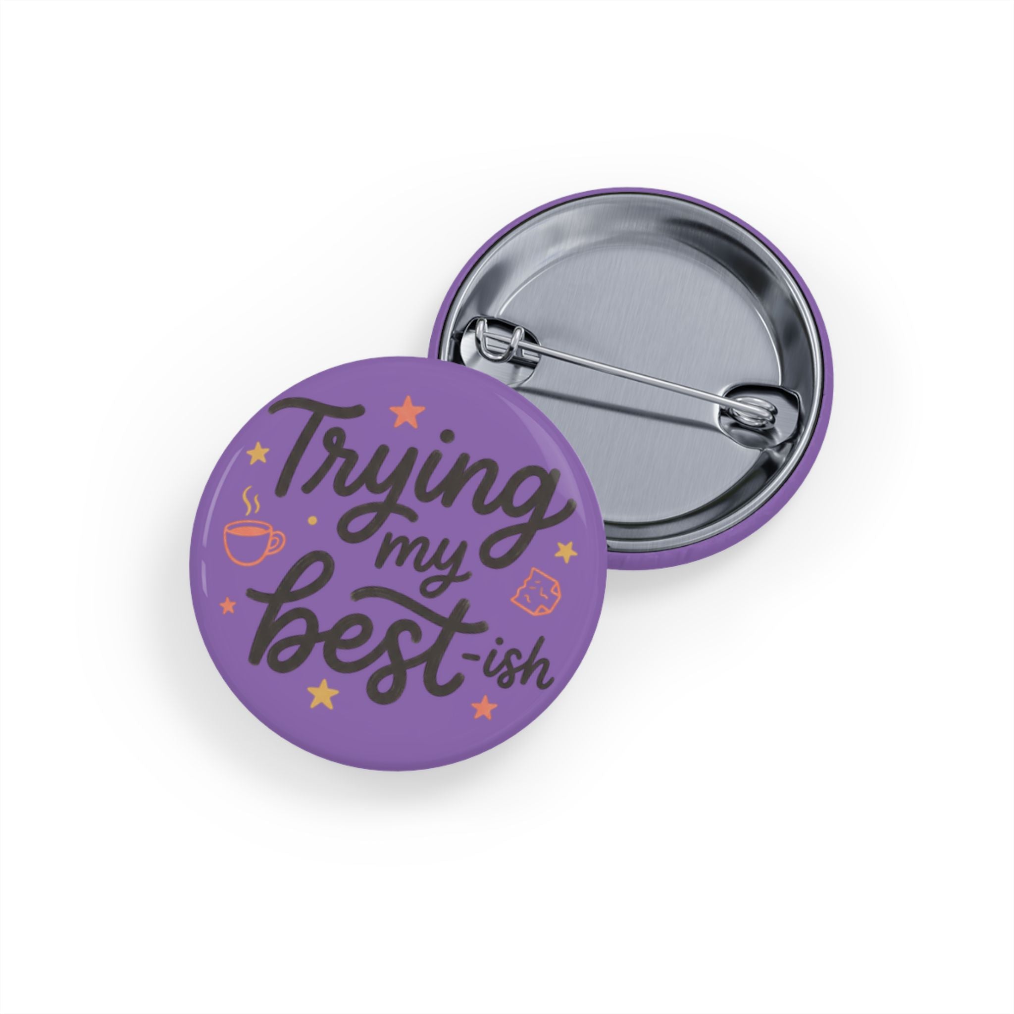 Trying My Best-ish Round Pins