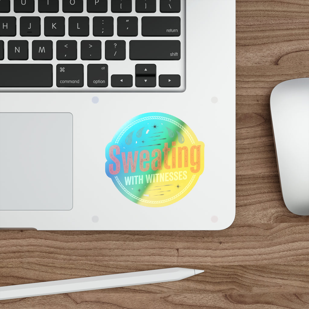 Sweating with Witnesses Holographic Die-cut Stickers