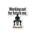 Working Out For Future Me Die-Cut Magnets