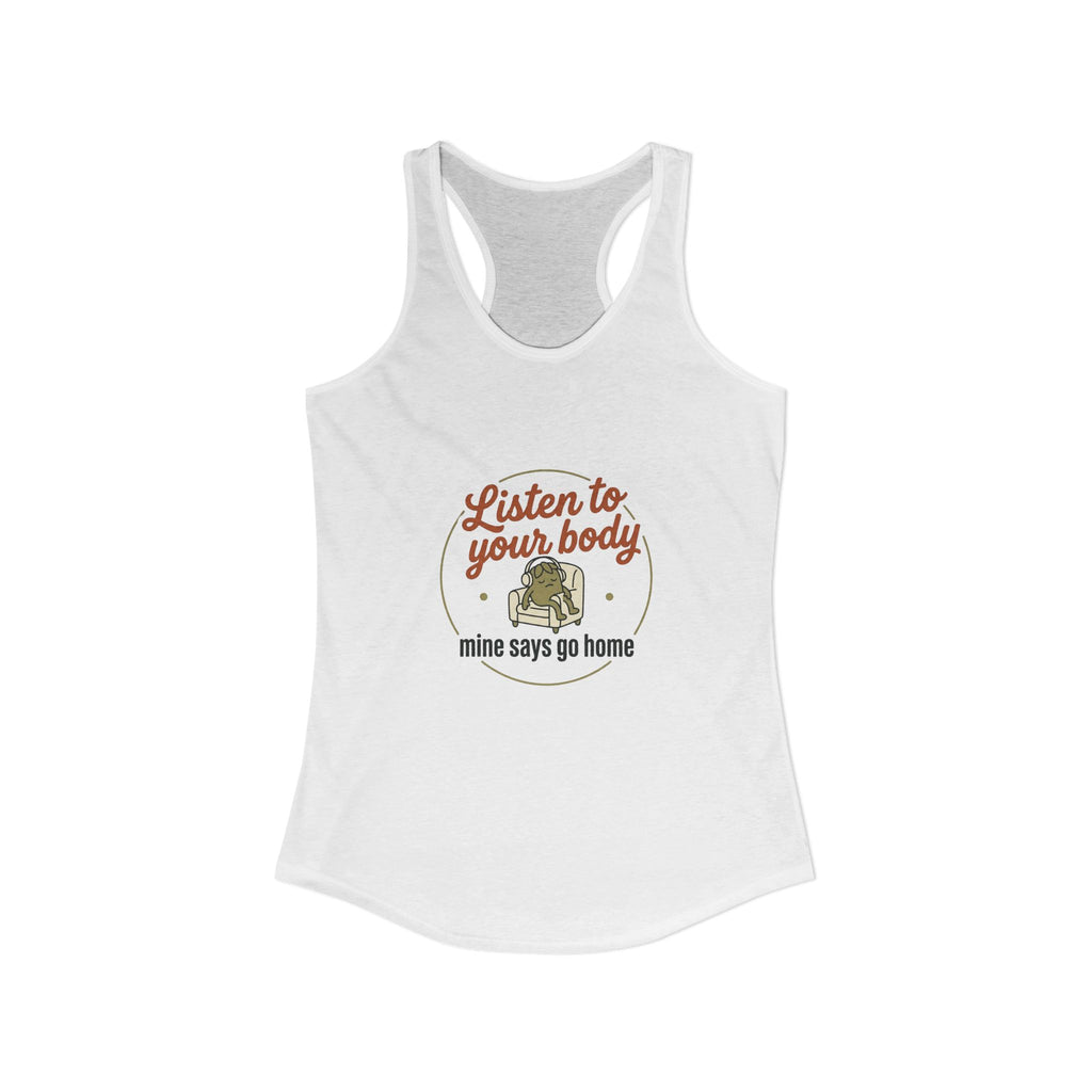 Listen to Your Body Women's Ideal Racerback Tank