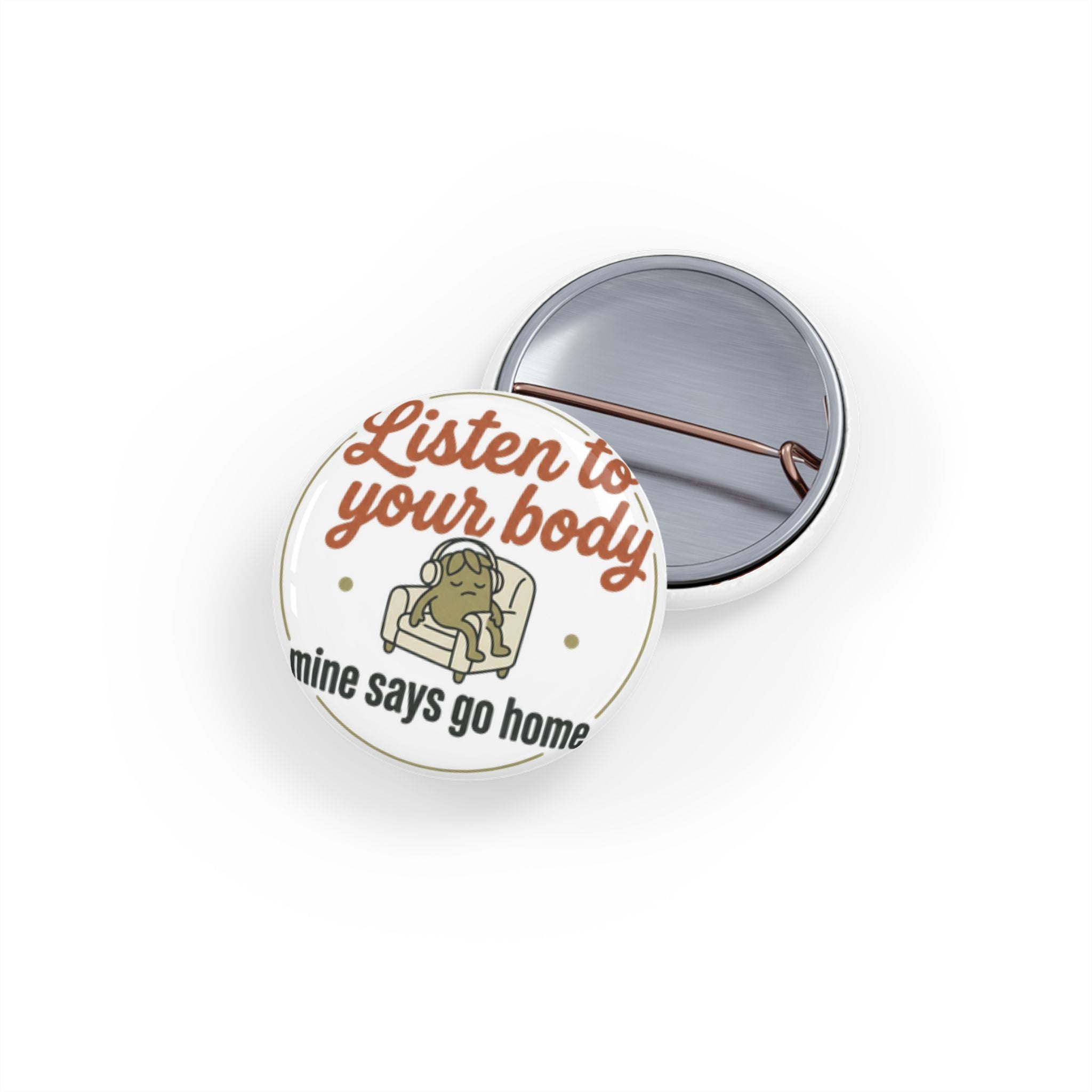 Listen to Your Body Round Pins