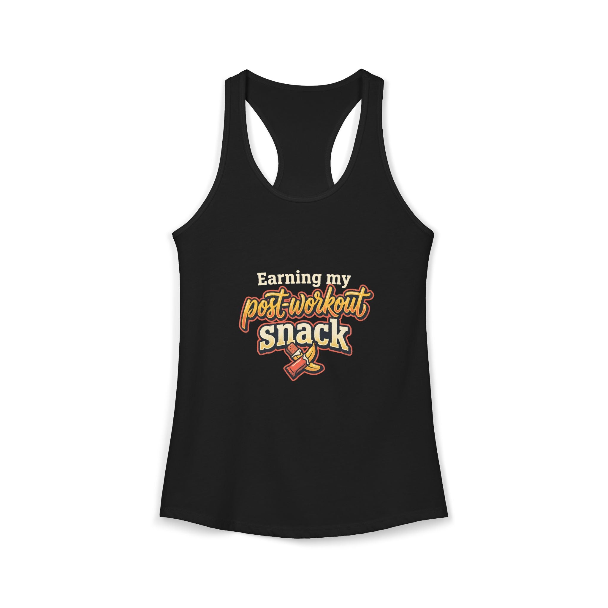 Earning My Post-Workout Snack Women's Ideal Racerback Tank
