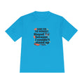 Came for the Workout Stayed Because I Couldn't Stand Up Unisex Moisture Wicking Tee