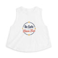 Be Safe Have Fun Women's Crop Top