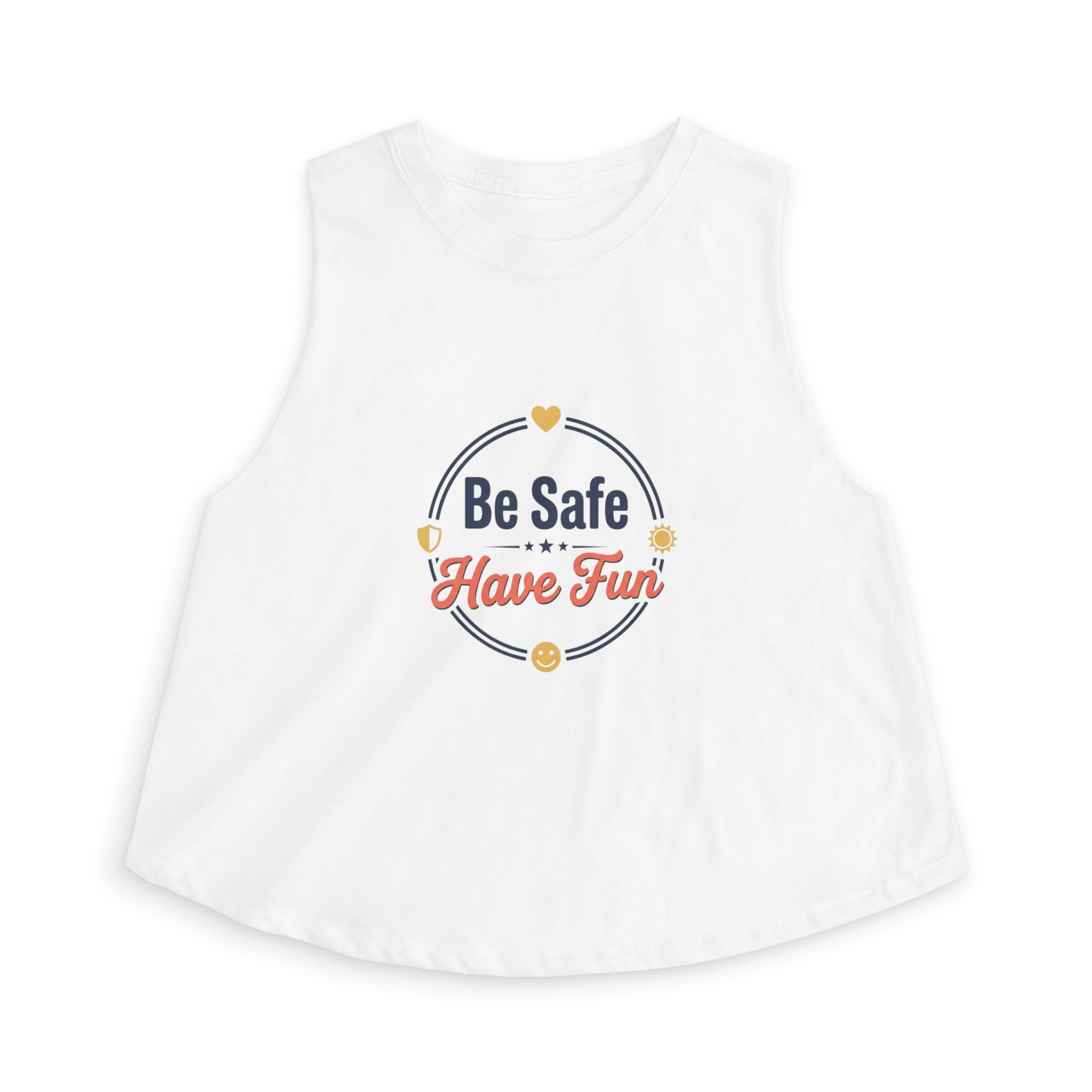 Be Safe Have Fun Women's Crop Top