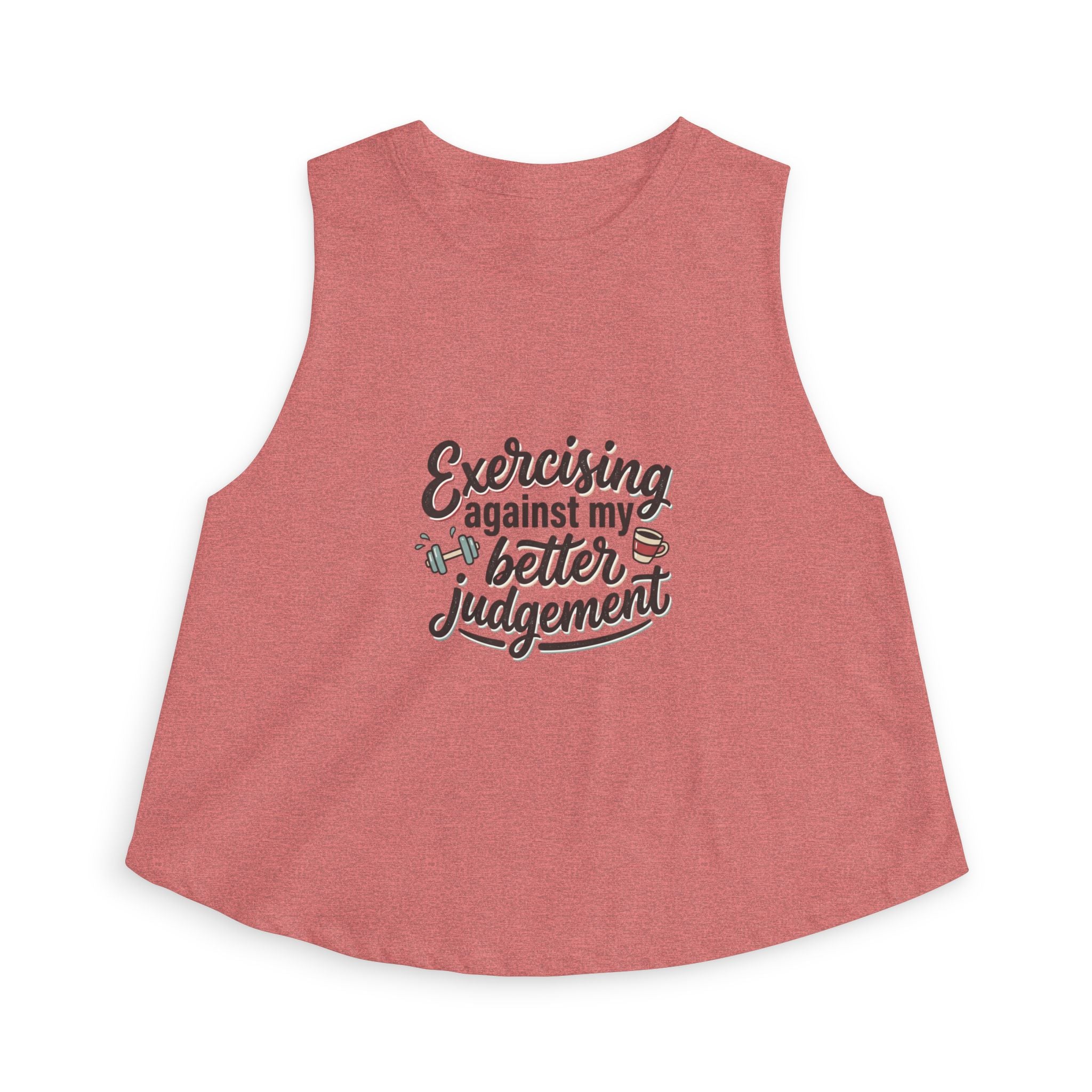 Exercising Against My Better Judgement Women's Crop Top