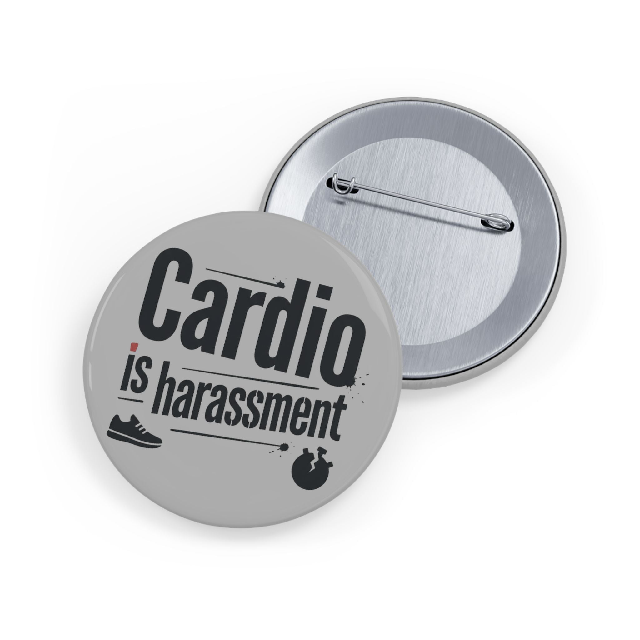 Cardio is Harassment Round Pins