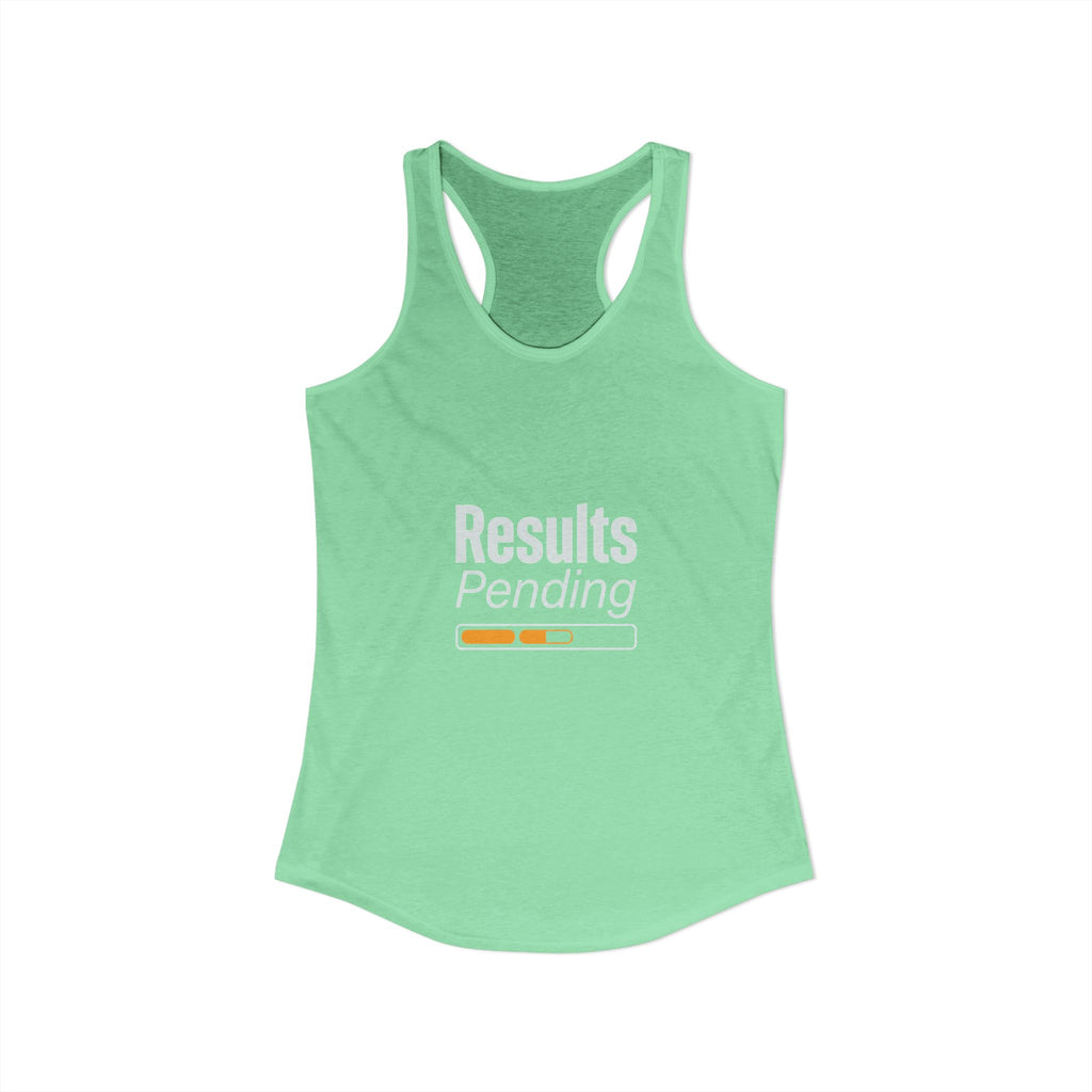 Results Pending Women's Ideal Racerback Tank