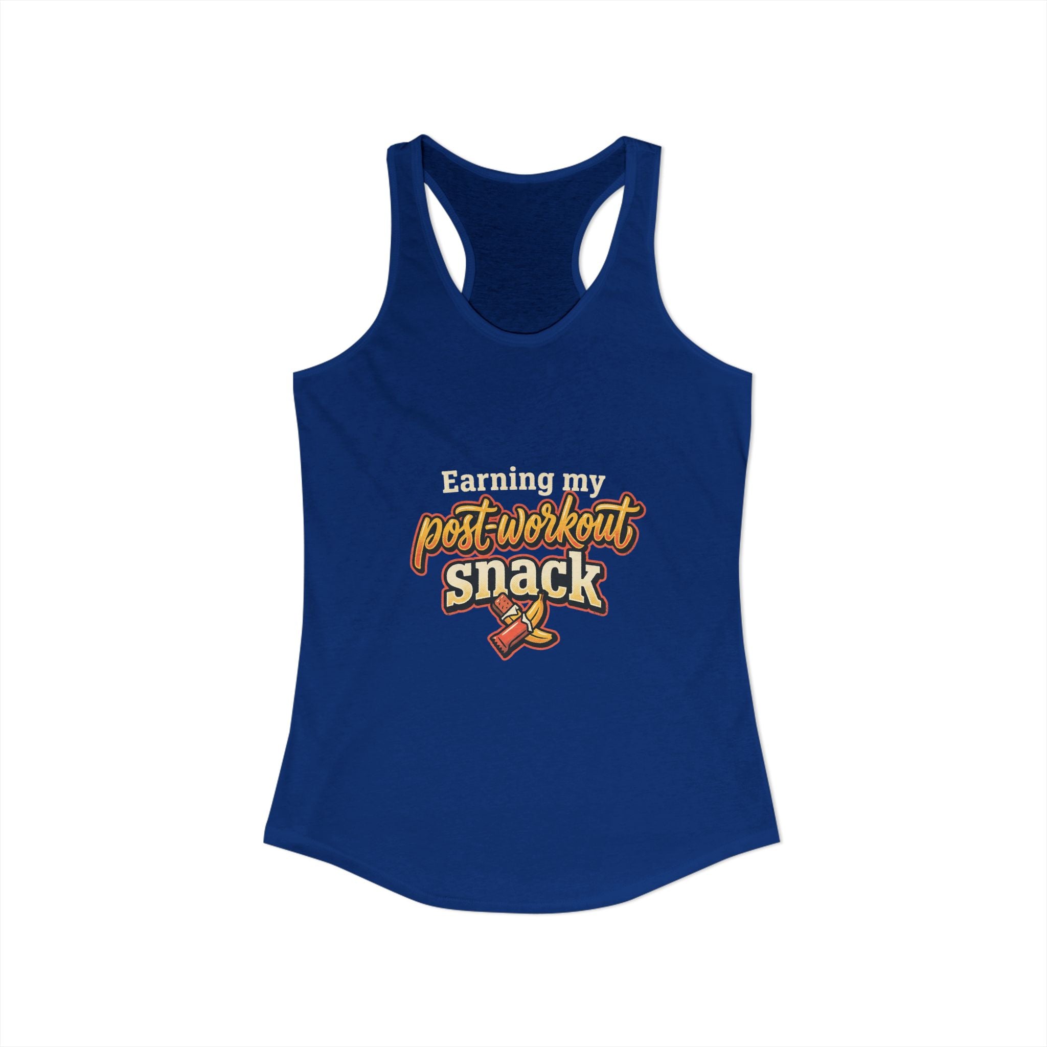 Earning My Post-Workout Snack Women's Ideal Racerback Tank