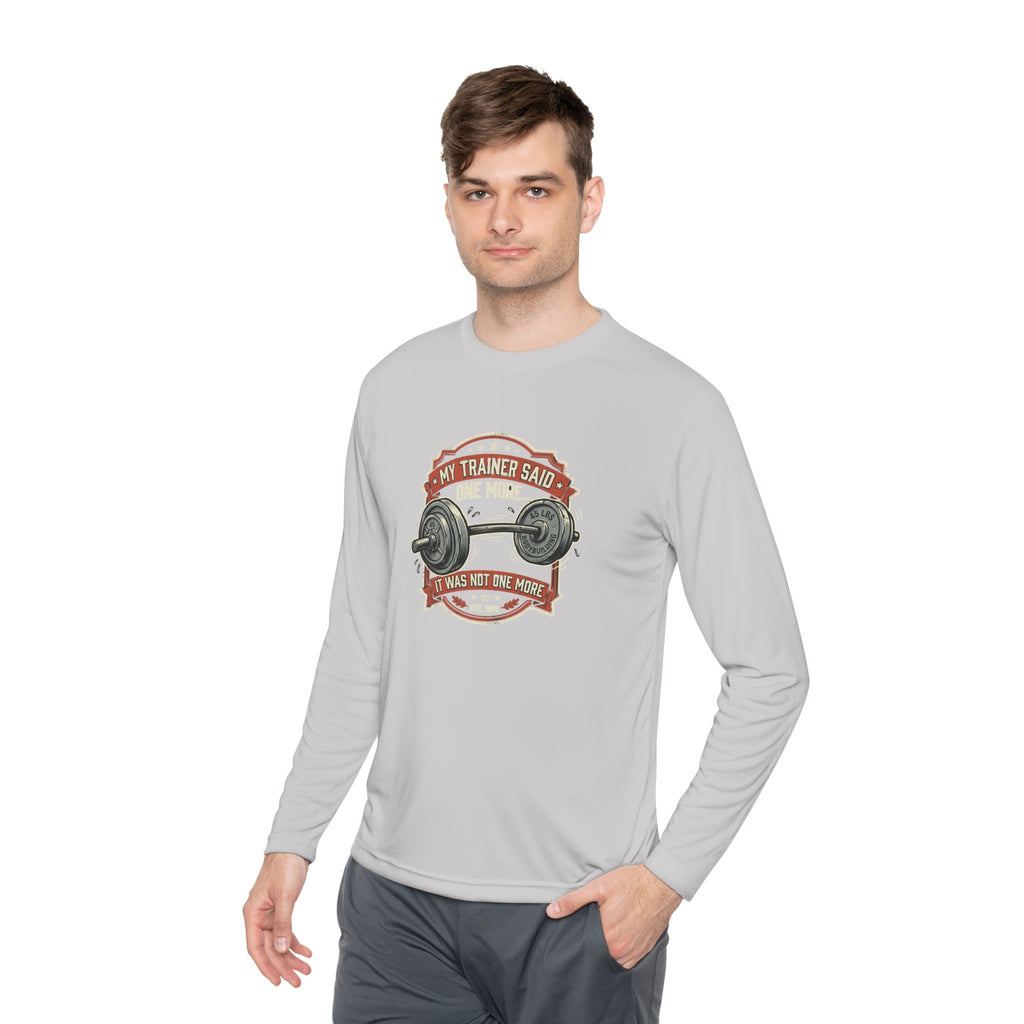 My Trainer Said... Unisex Lightweight Long Sleeve Tee