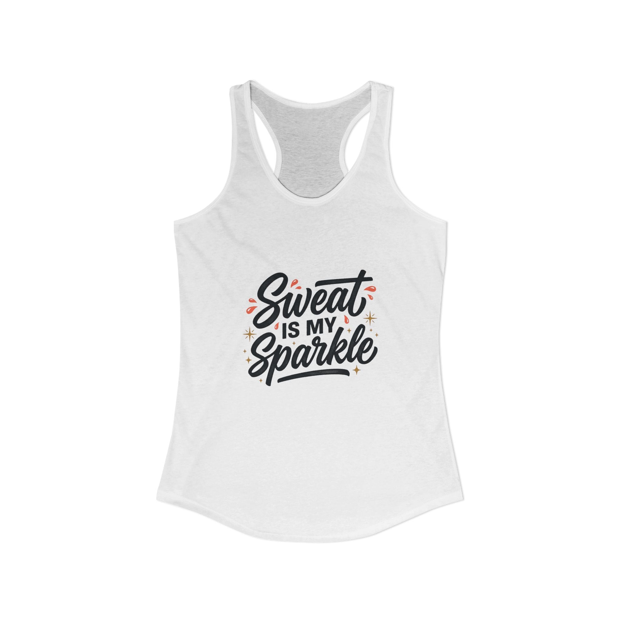 Sweat is My Sparkle Women's Ideal Racerback Tank