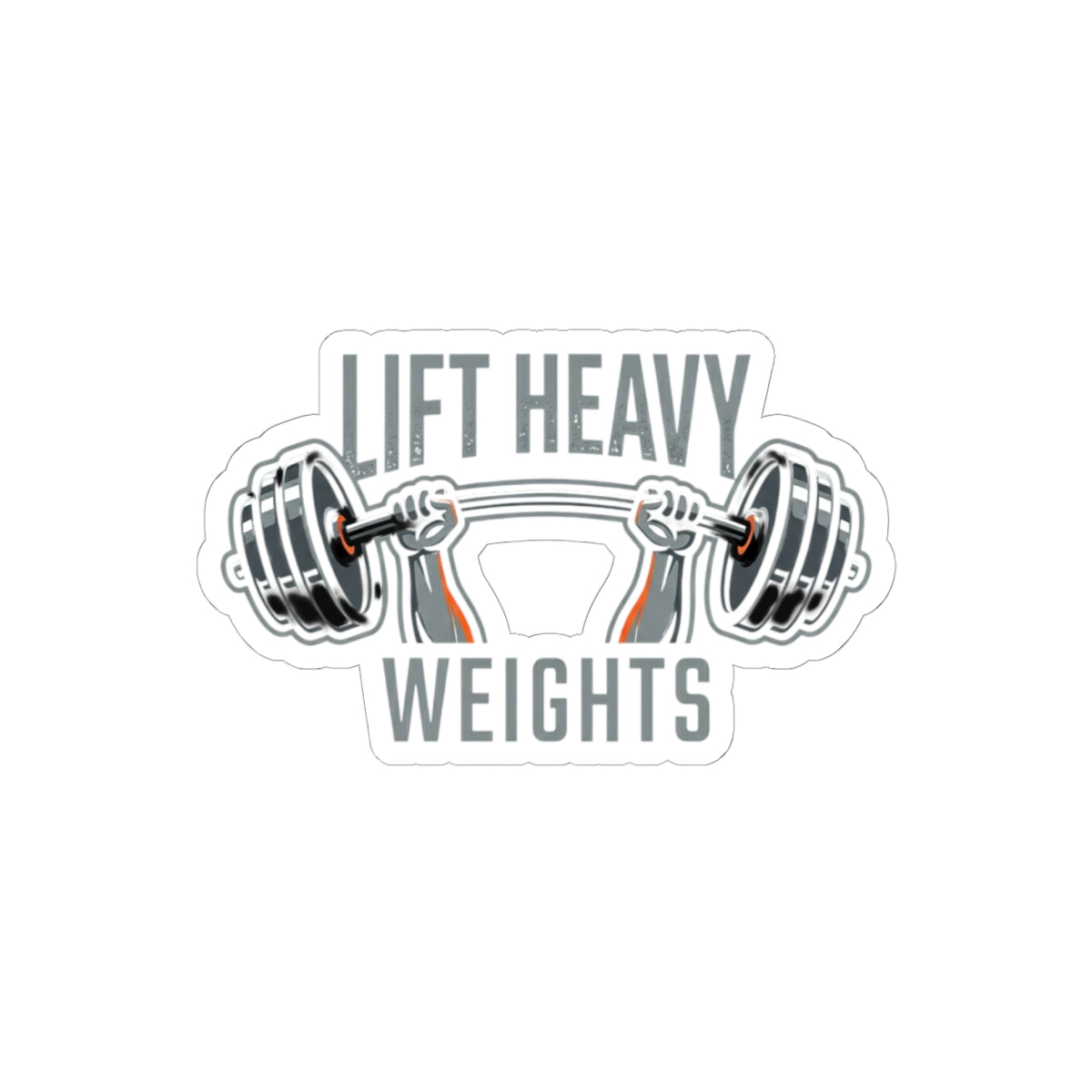 Lift Heavy Kiss-Cut Stickers