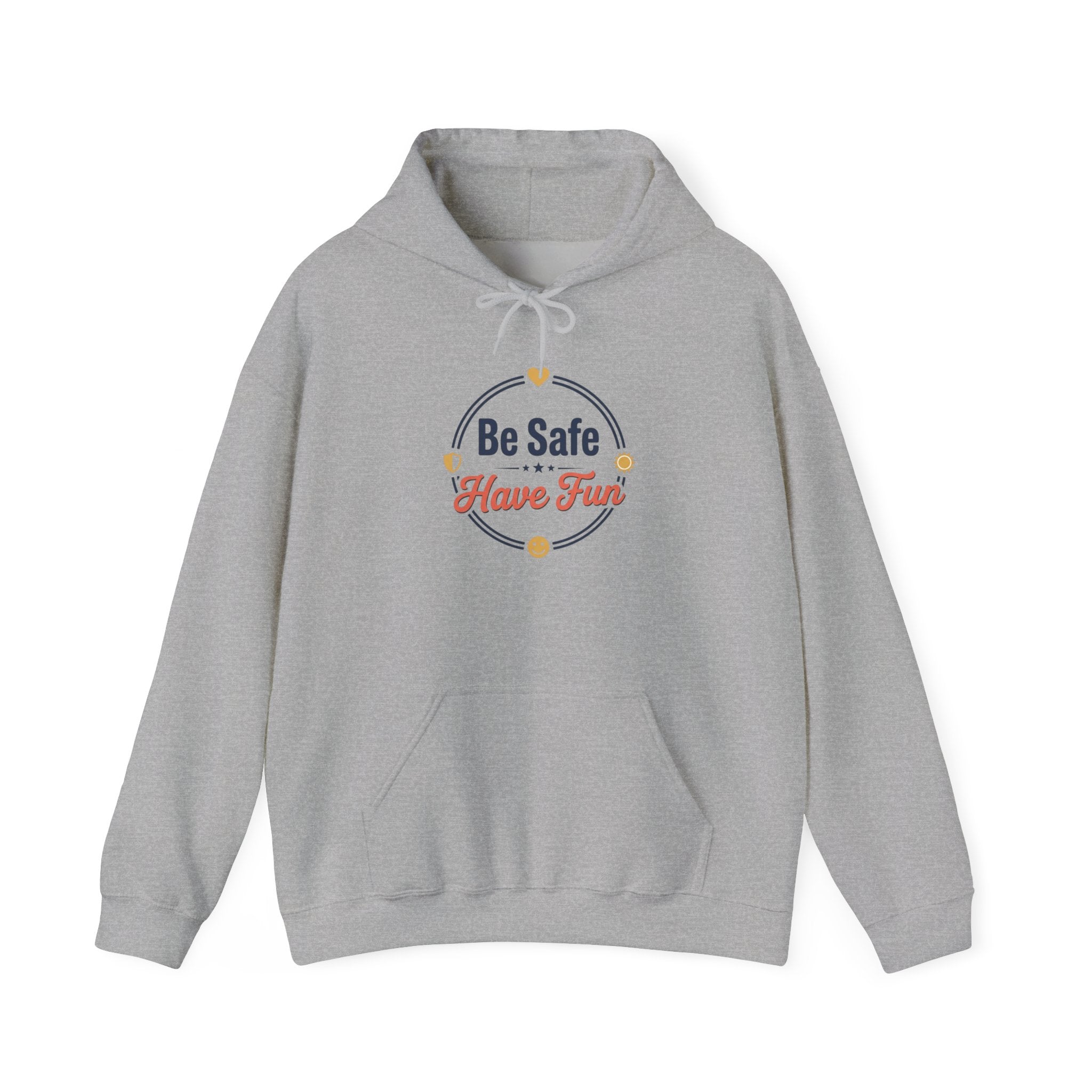 Be Safe Have Fun Unisex Heavy Blend™ Hooded Sweatshirt