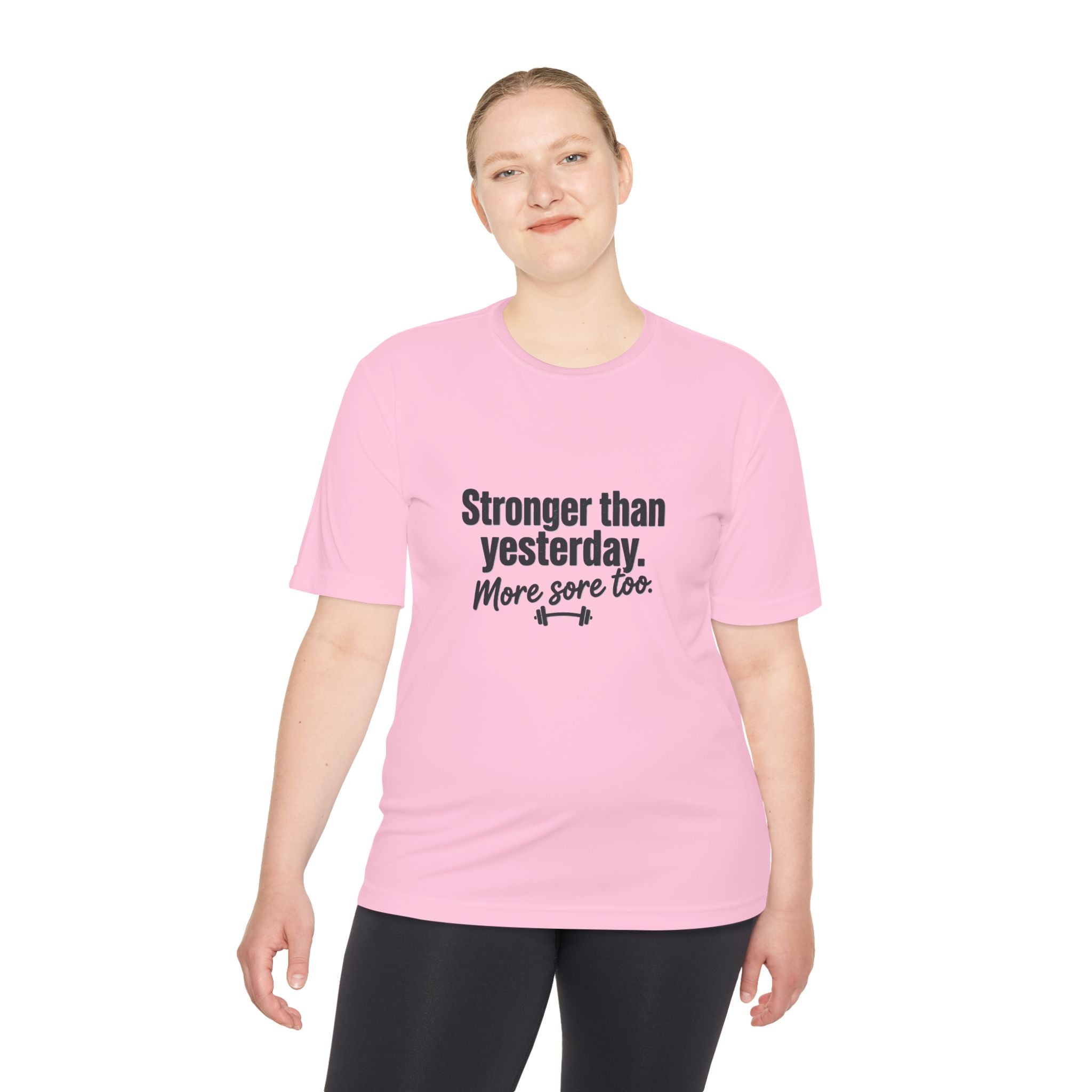 Stronger Than Yesterday More Sore Too Unisex Moisture Wicking Tee
