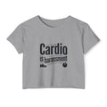 Cardio is Harassment Women's Festival Crop Top