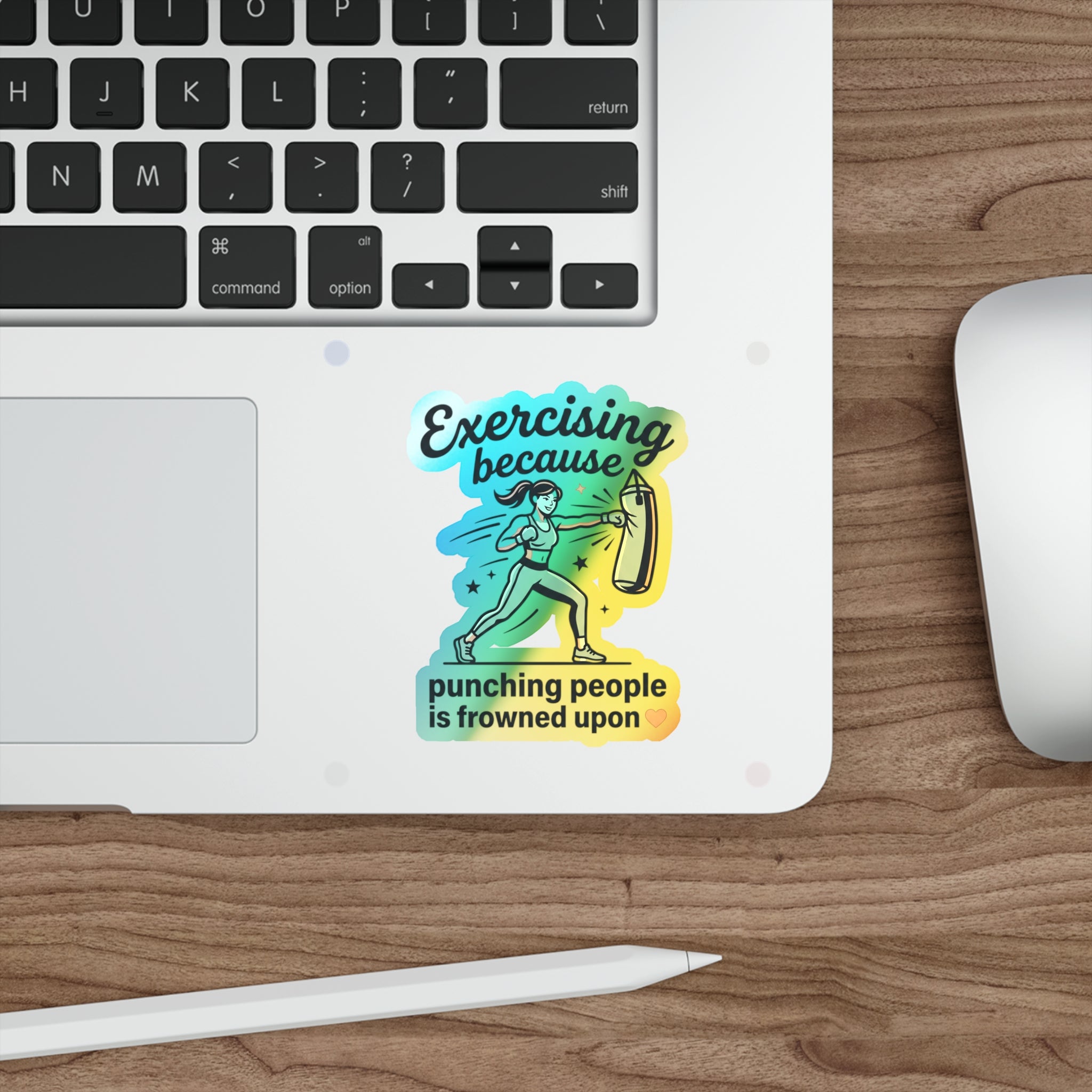 Exercising Because Punching People is Frowned Upon Holographic Die-cut Stickers
