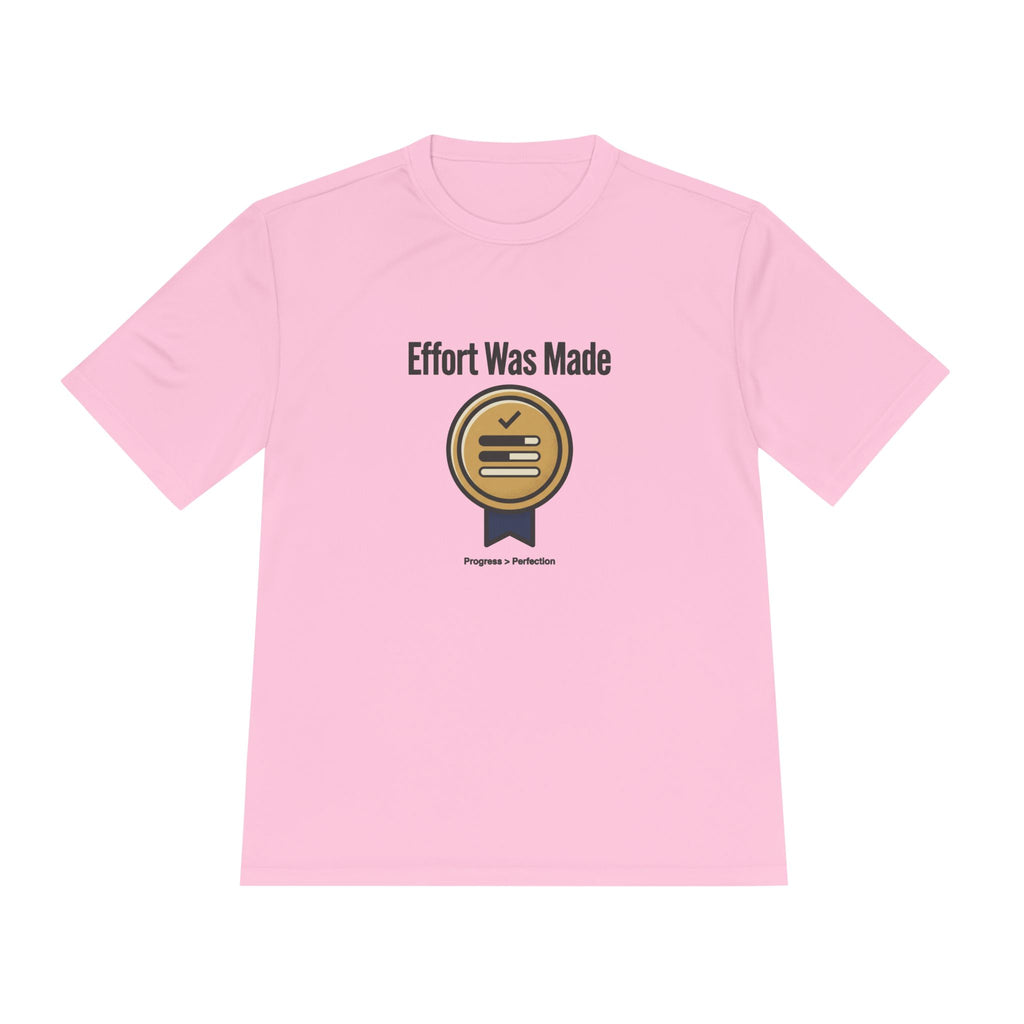 Effort was Made Unisex Moisture Wicking Tee