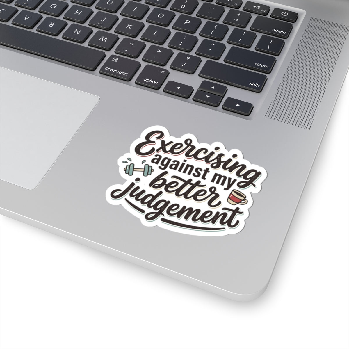 Exercising Against My Better Judgement Kiss-Cut Stickers