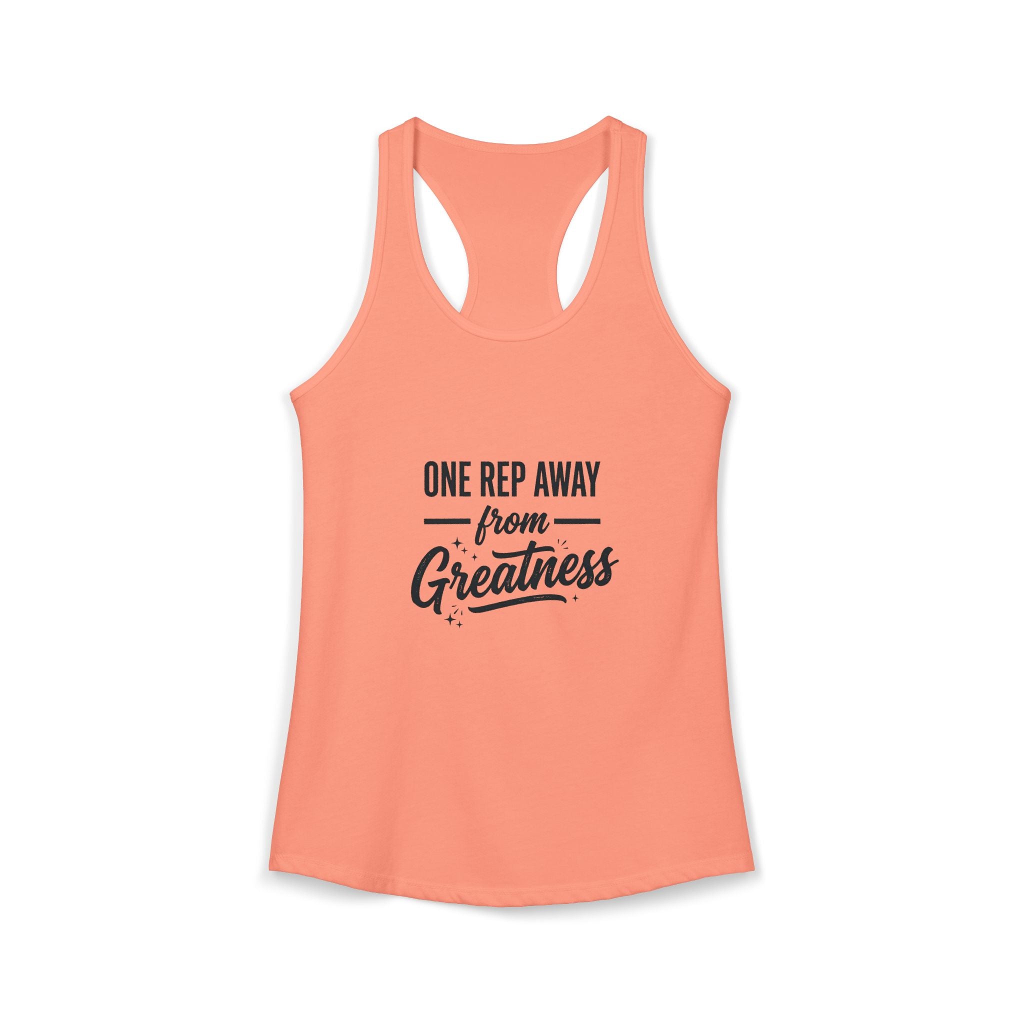 One Rep Away From Greatness Women's Ideal Racerback Tank