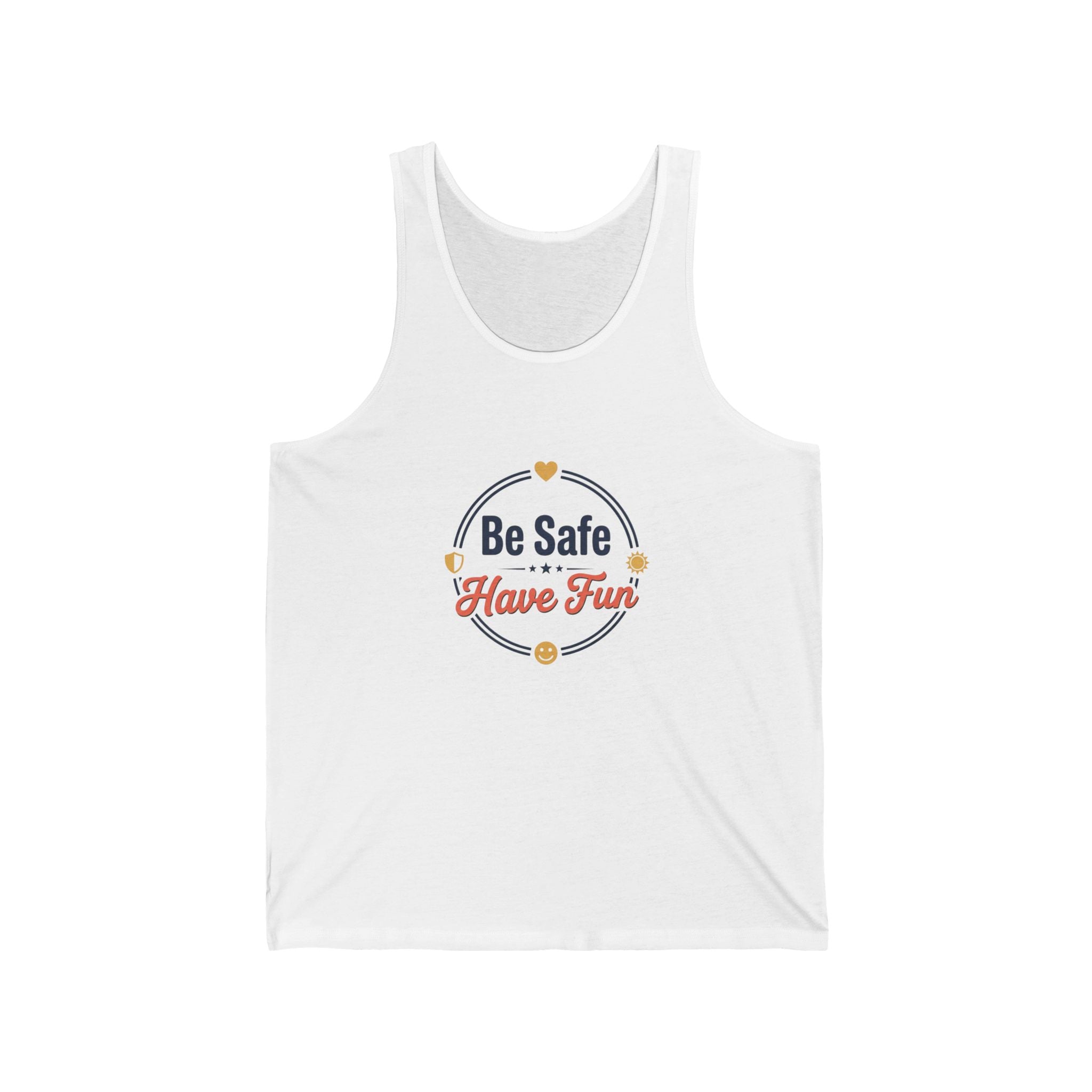 Be Safe Have Fun Unisex Jersey Tank