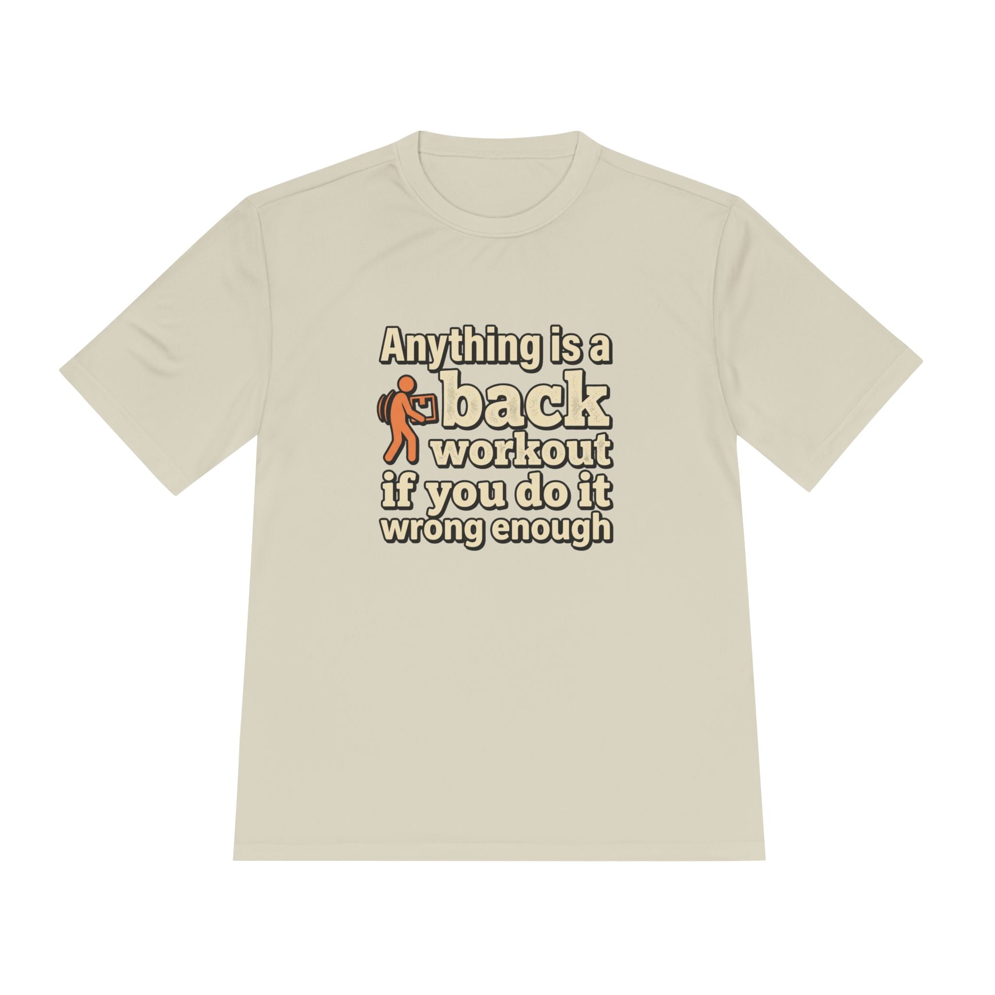 Anything is a Back Workout If You Do It Wrong Enough Unisex Moisture Wicking Tee