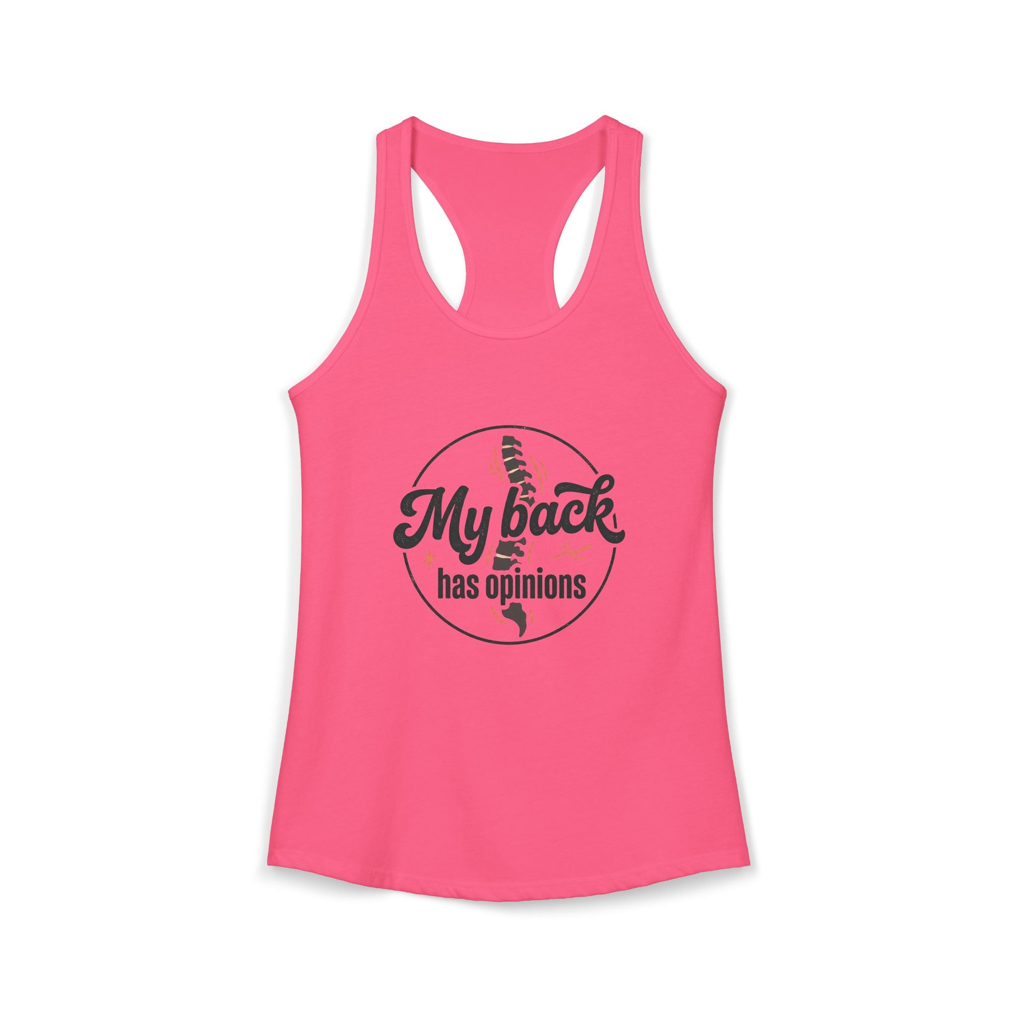 My Back Has Opinions Women's Ideal Racerback Tank