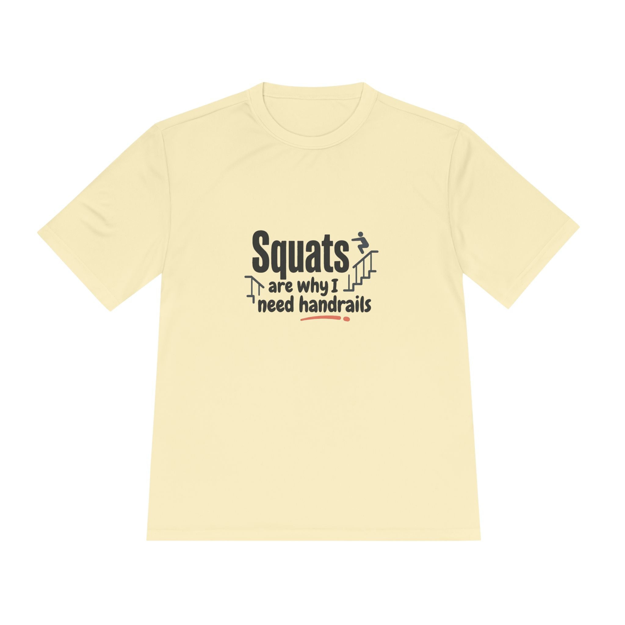 Squats are Why I Need Handrails Unisex Moisture Wicking Tee