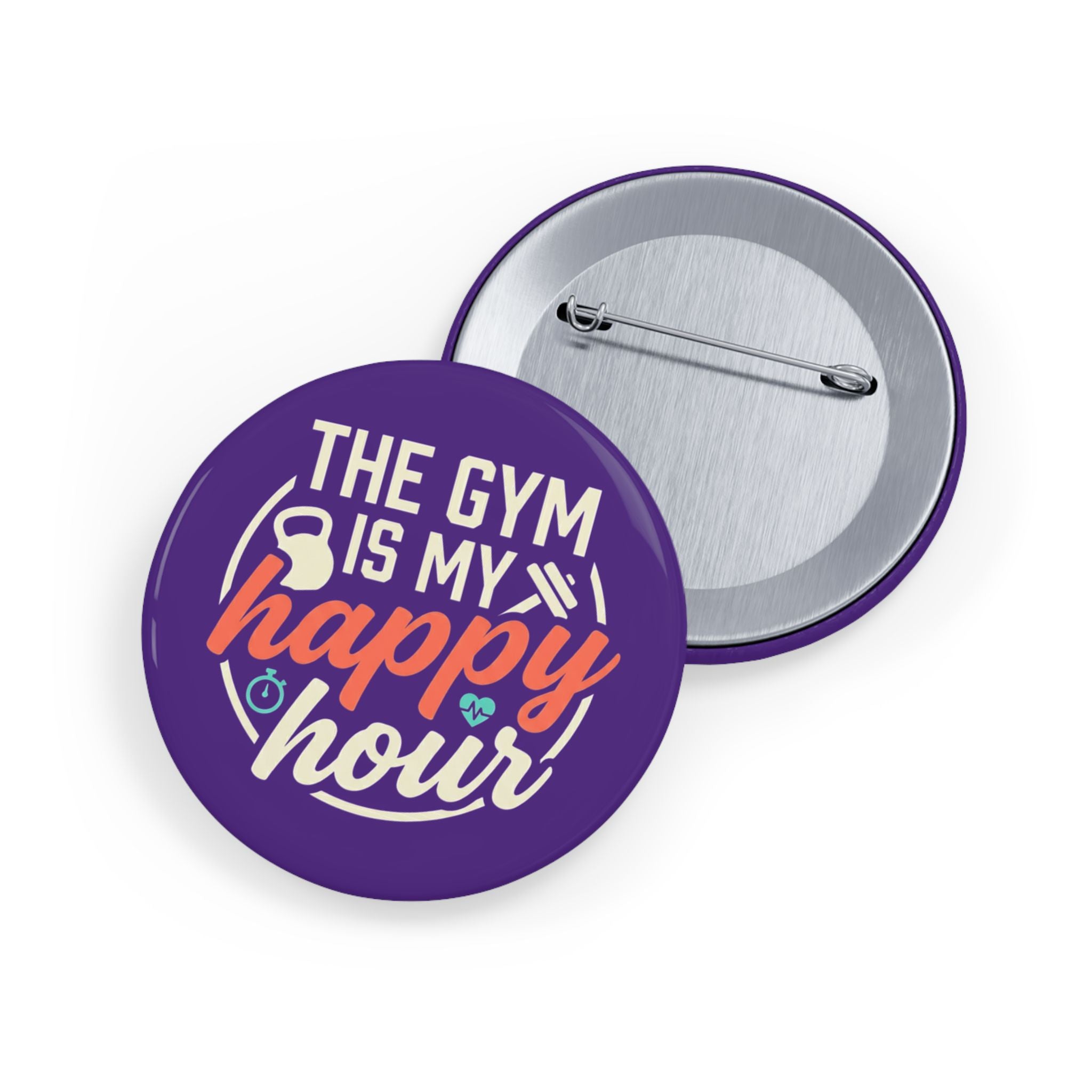 The Gym is My Happy Hour Round Pins