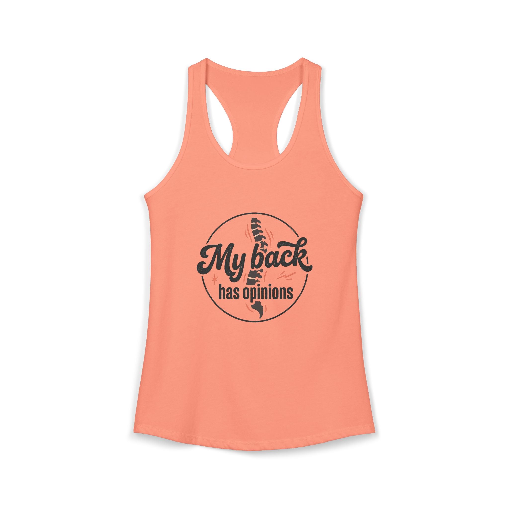 My Back Has Opinions Women's Ideal Racerback Tank